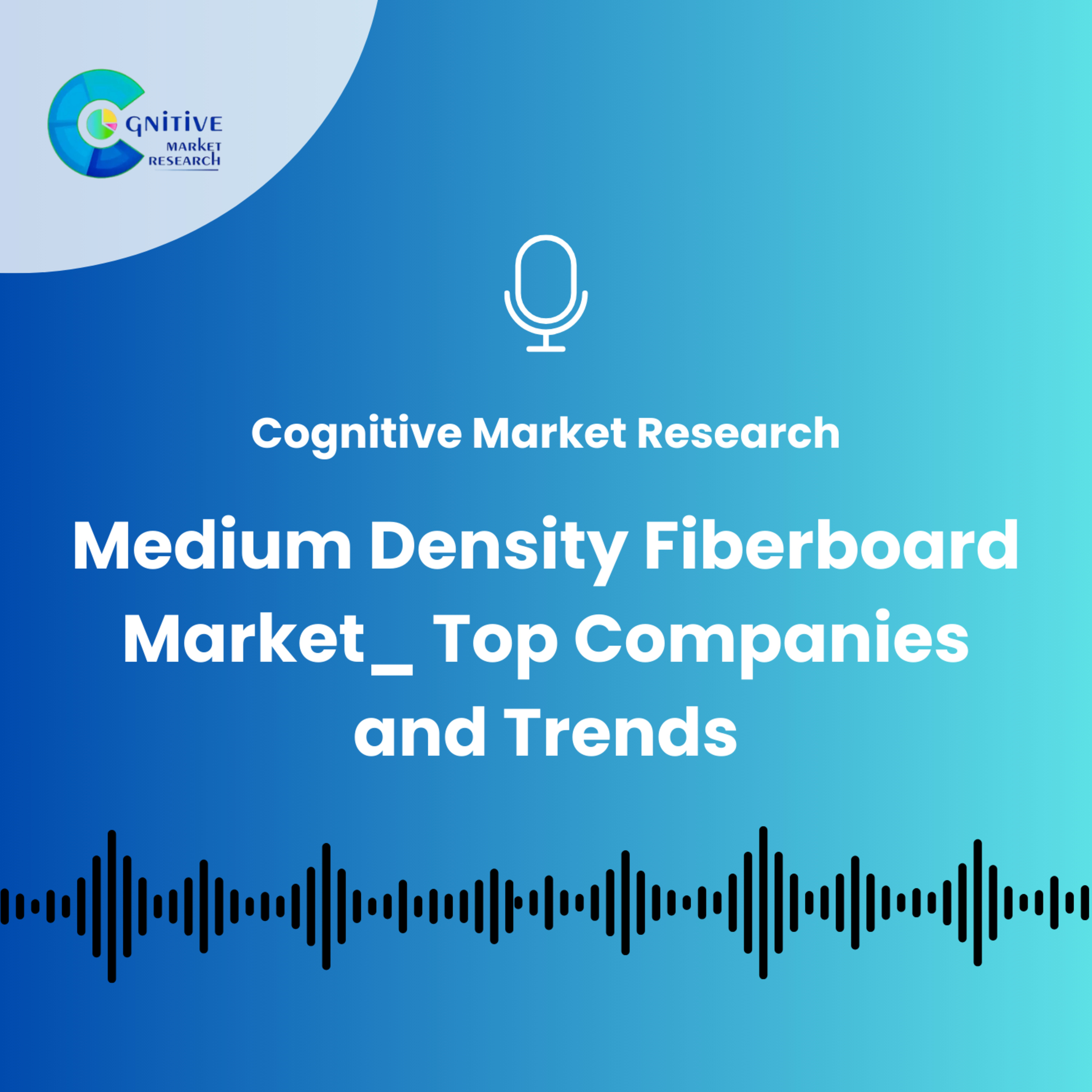 Medium Density Fiberboard Market_ Top Companies and Trends episode artwork