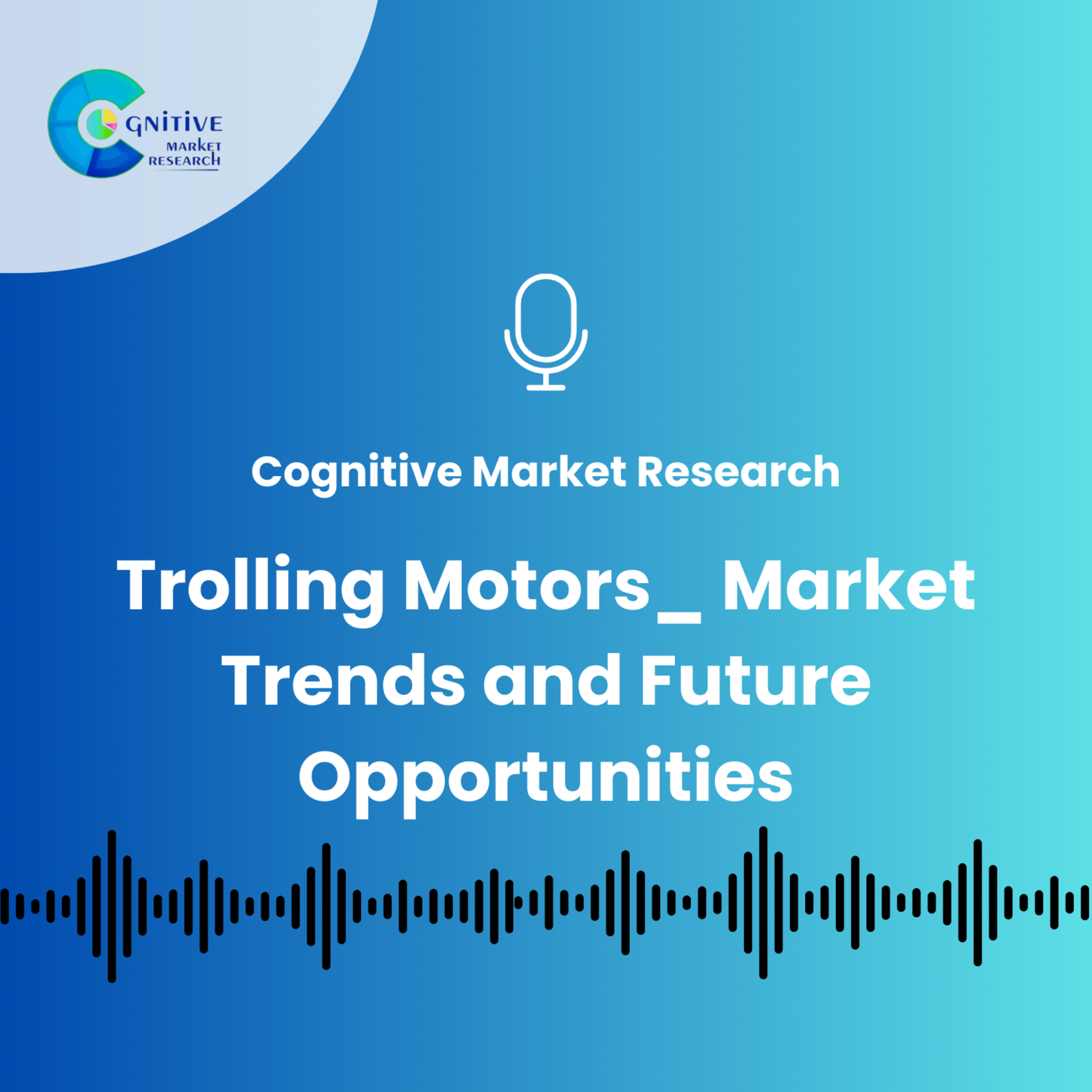 Trolling Motors_ Market Trends and Future Opportunities episode artwork