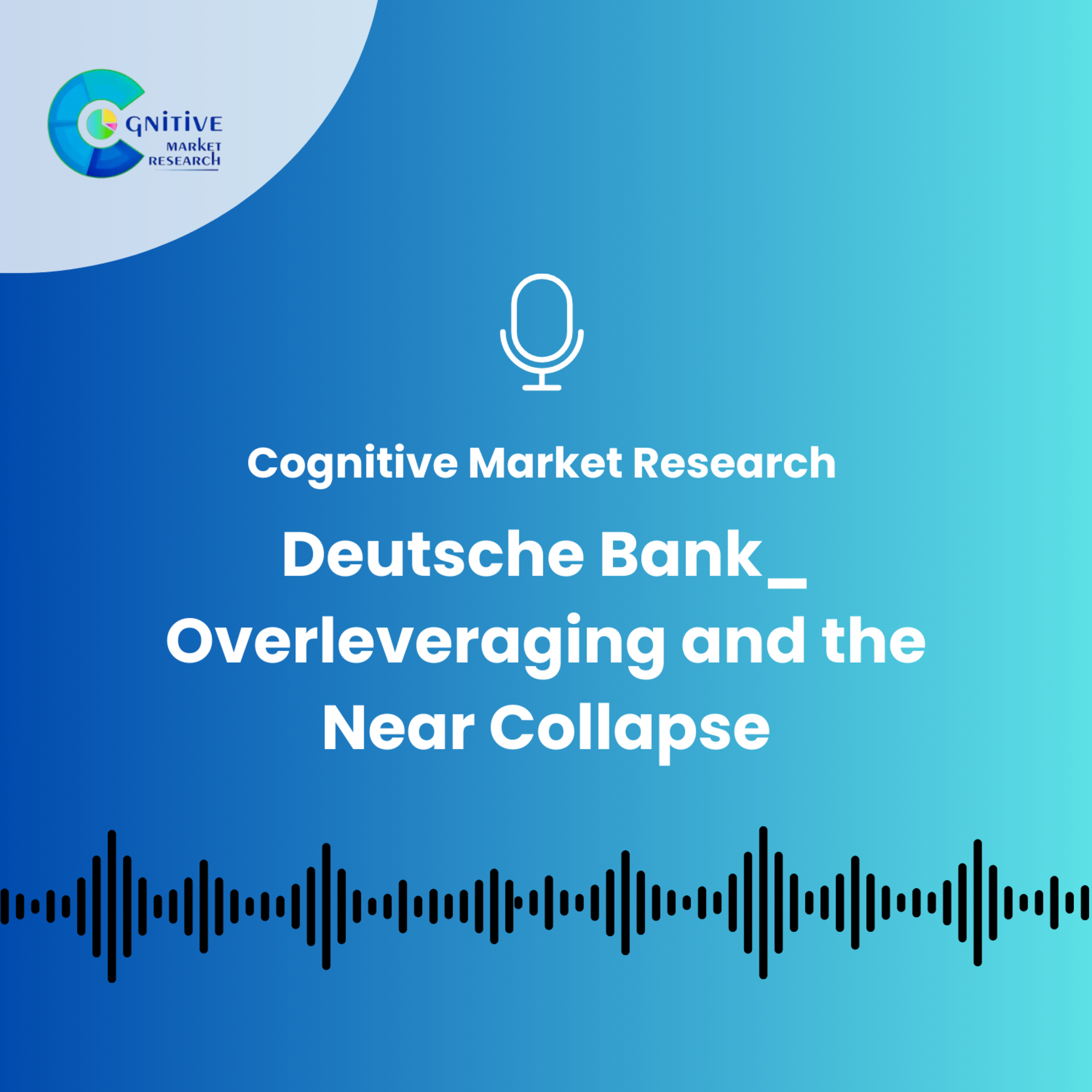 Deutsche Bank_ Overleveraging and the Near Collapse episode artwork