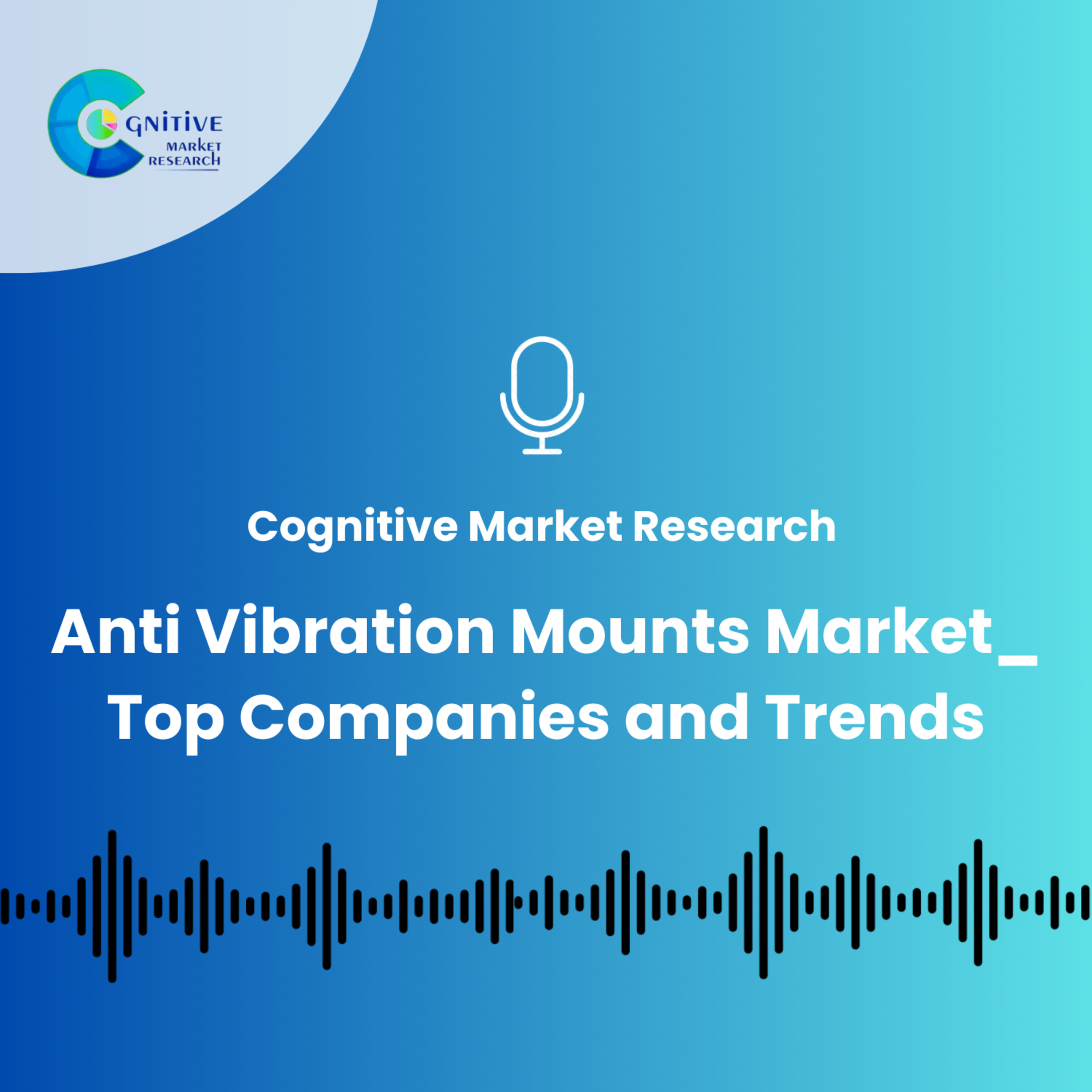 Anti Vibration Mounts Market_ Top Companies and Trends episode artwork