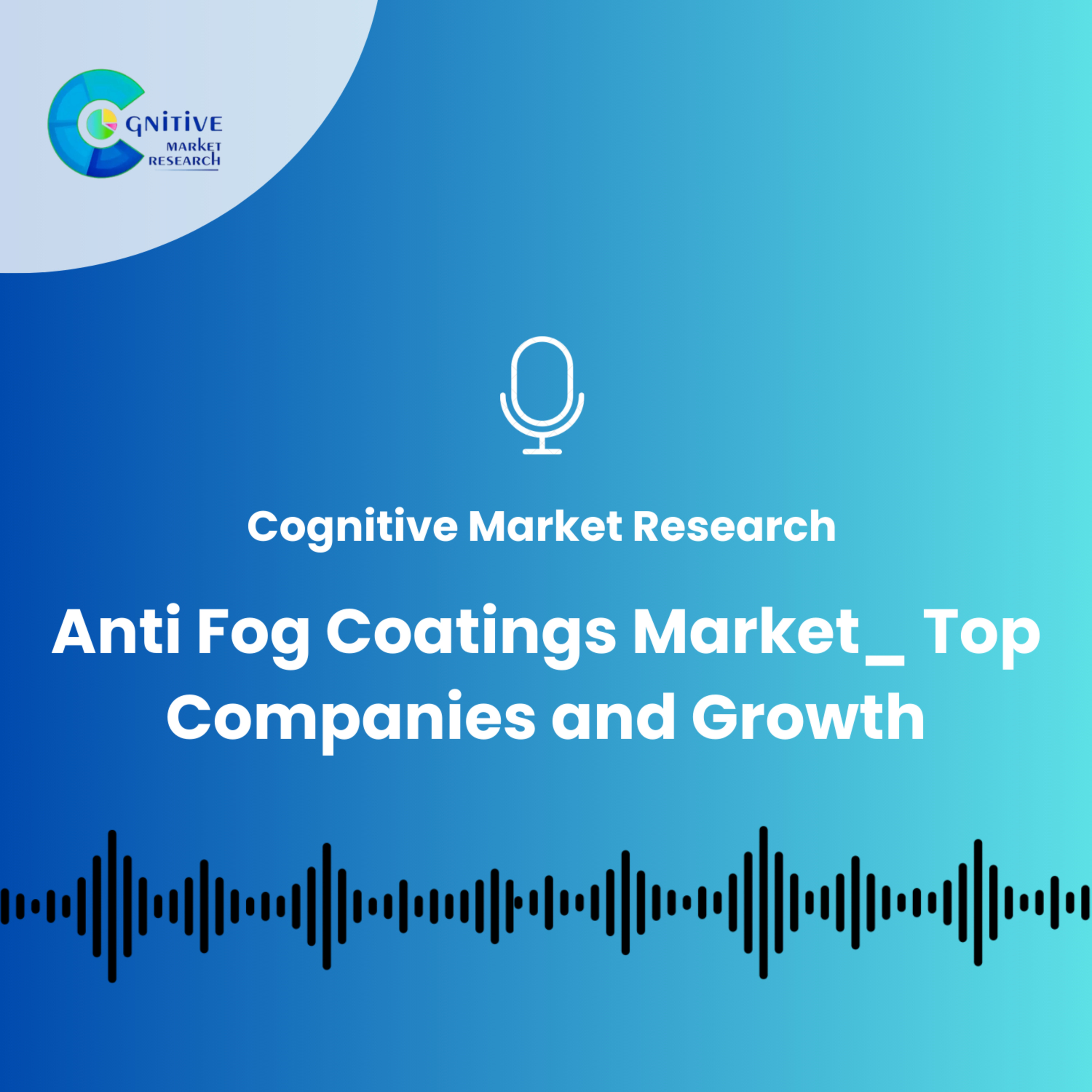 Anti Fog Coatings Market_ Top Companies and Growth episode artwork