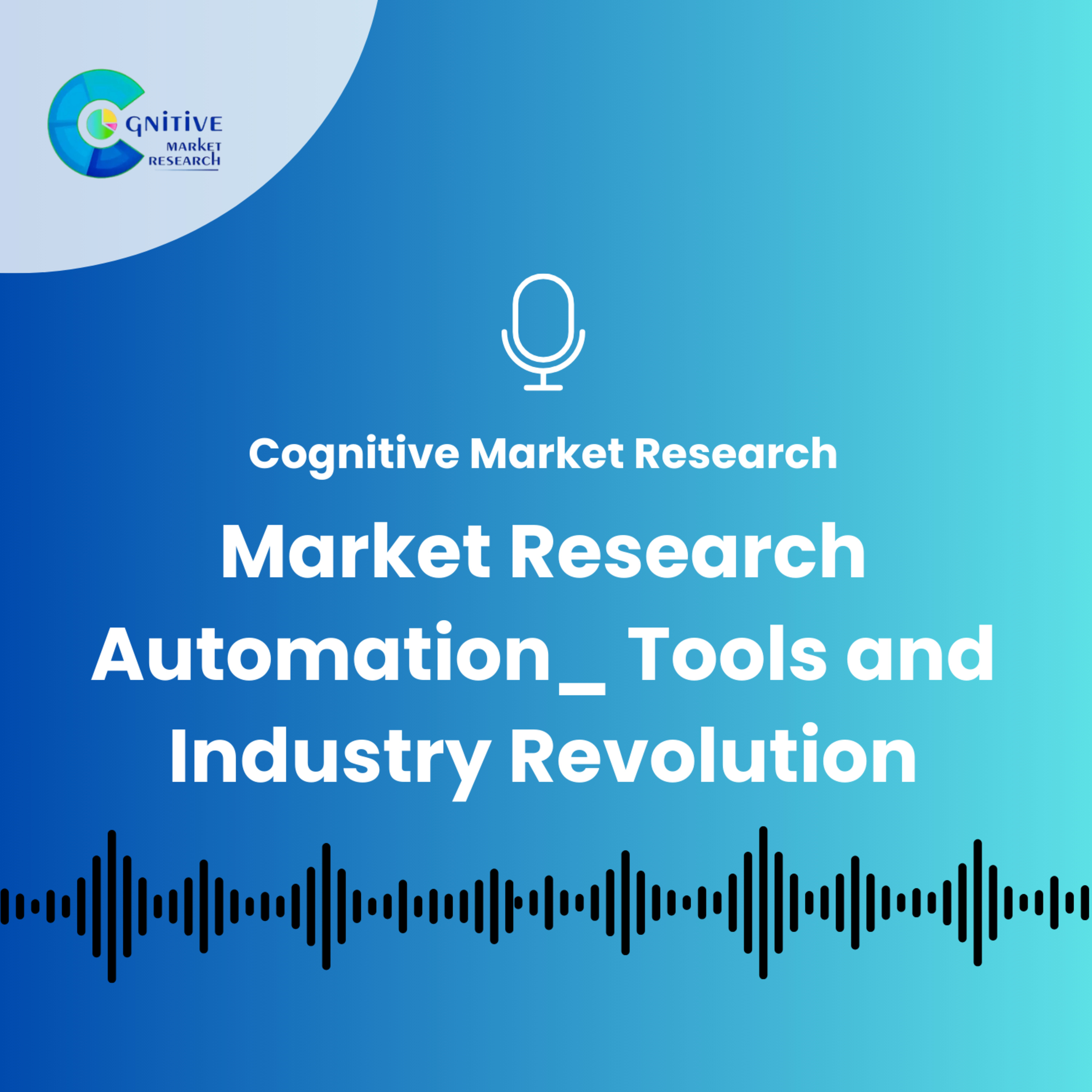 Market Research Automation_ Tools and Industry Revolution episode artwork