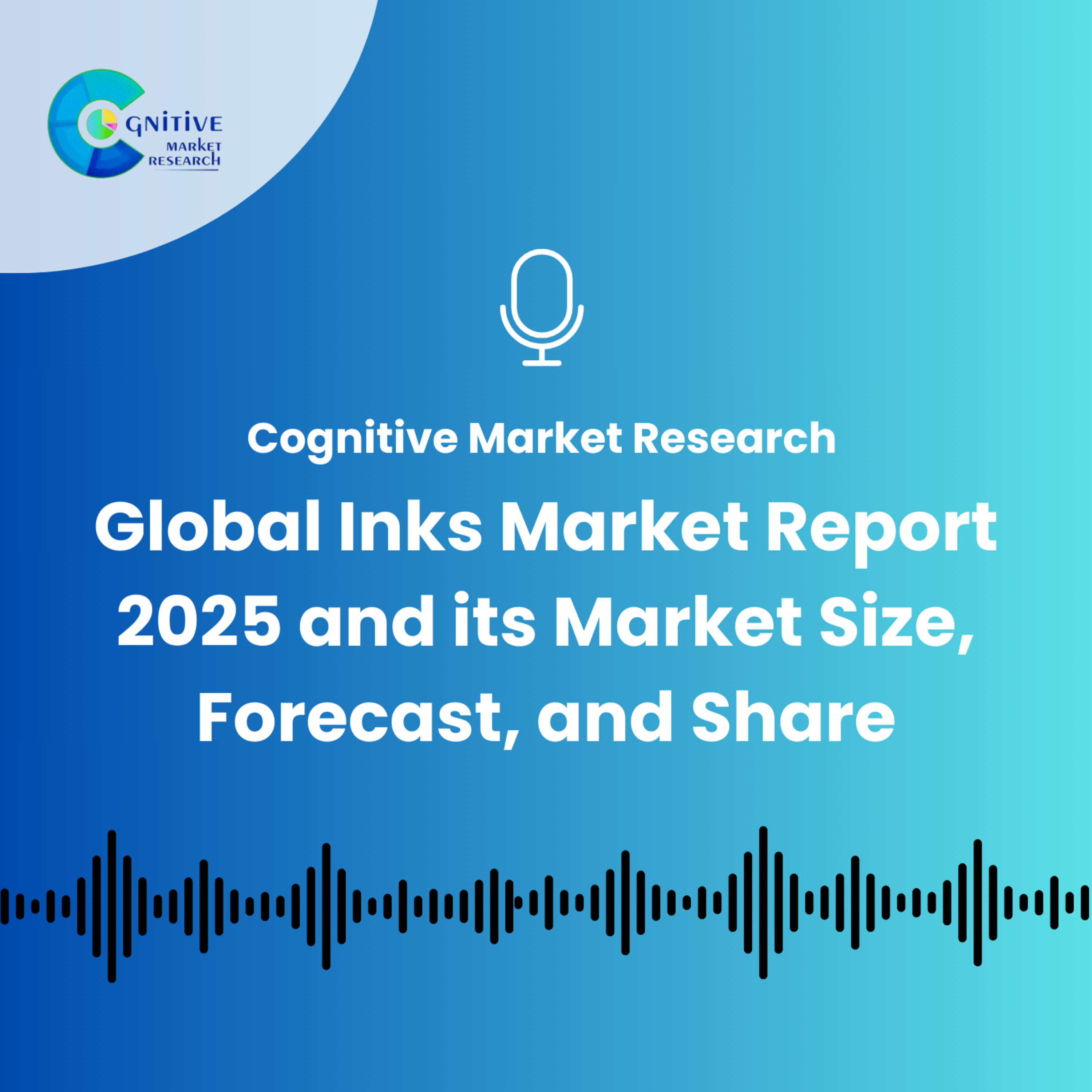 Global Inks Market Report 2025 and its Market Size, Forecast, and Share episode artwork