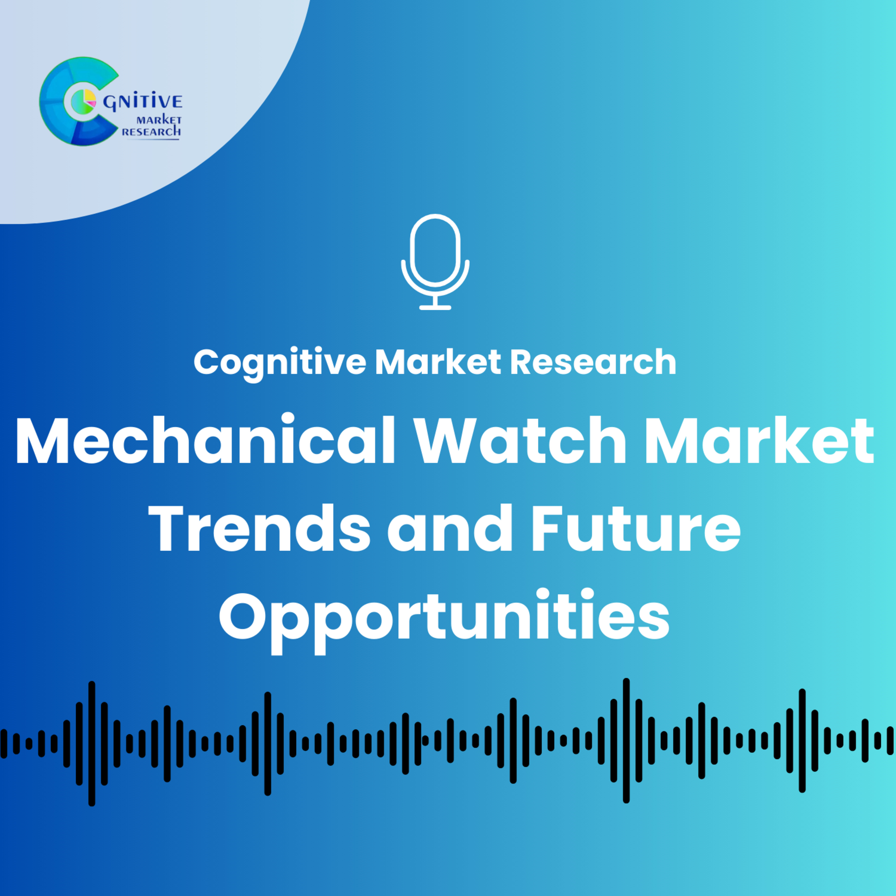 Mechanical Watch Market Trends and Future. episode artwork