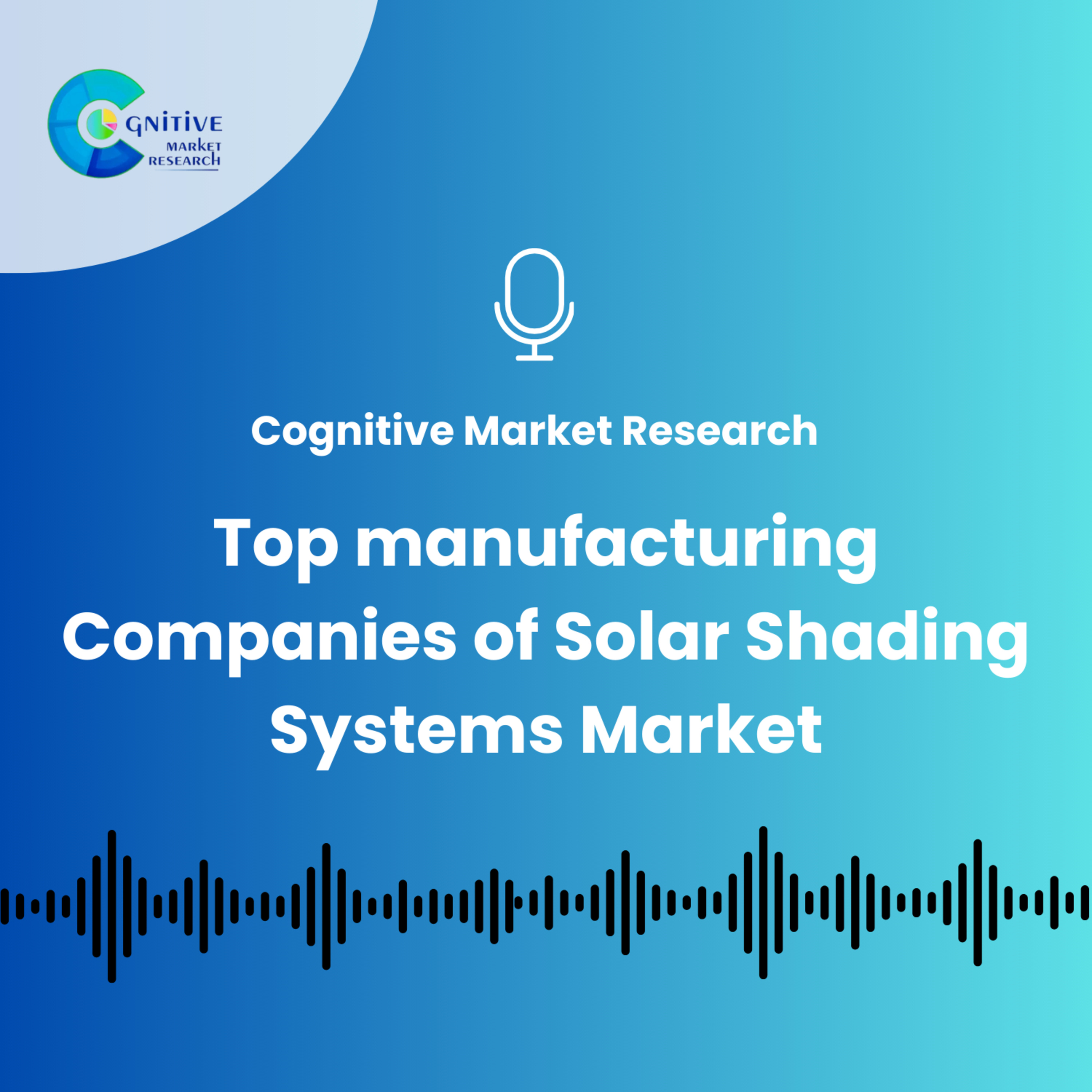 Top manufacturing Companies of Solar Shading Systems Market episode artwork