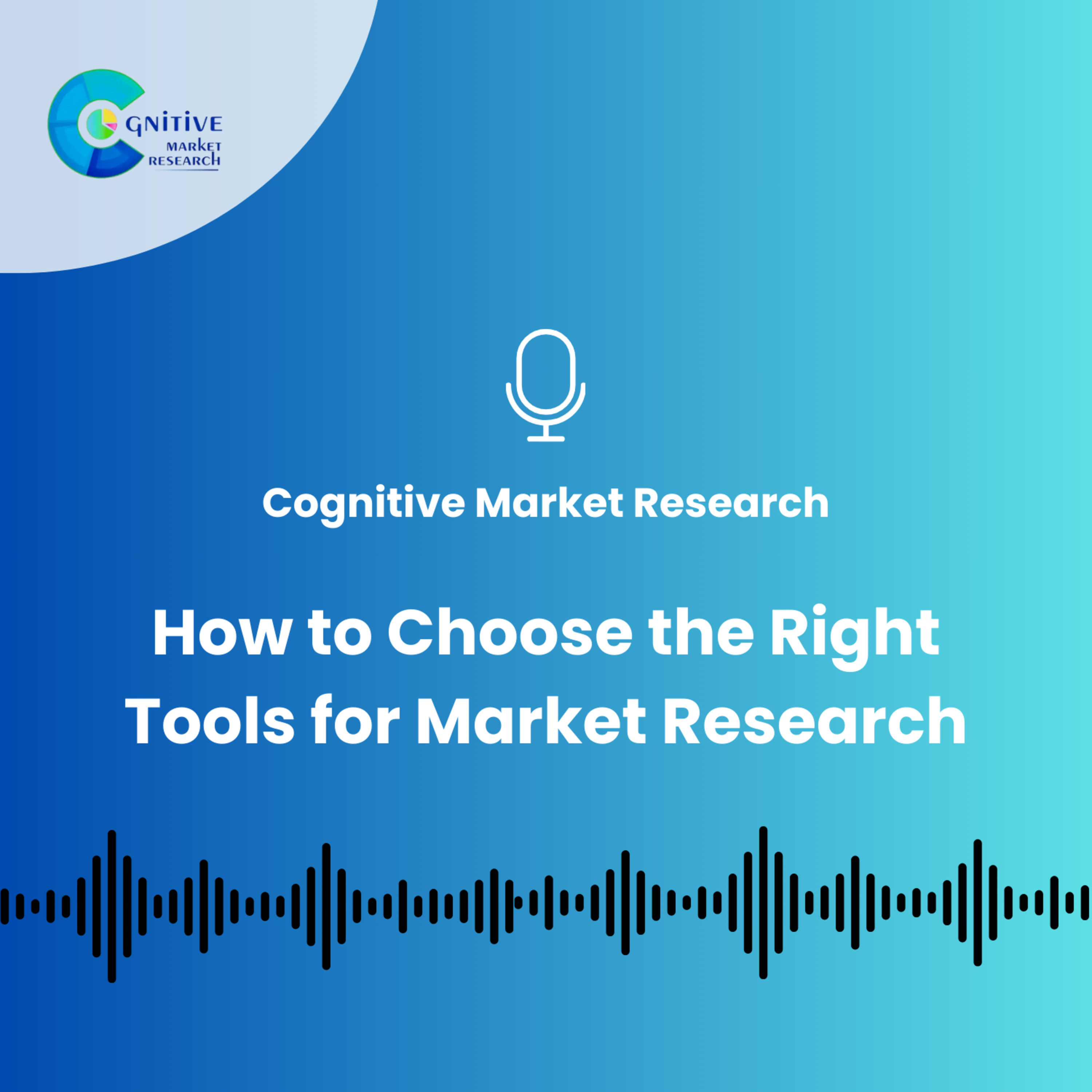 How to Choose the Right Tools for Market Research episode artwork