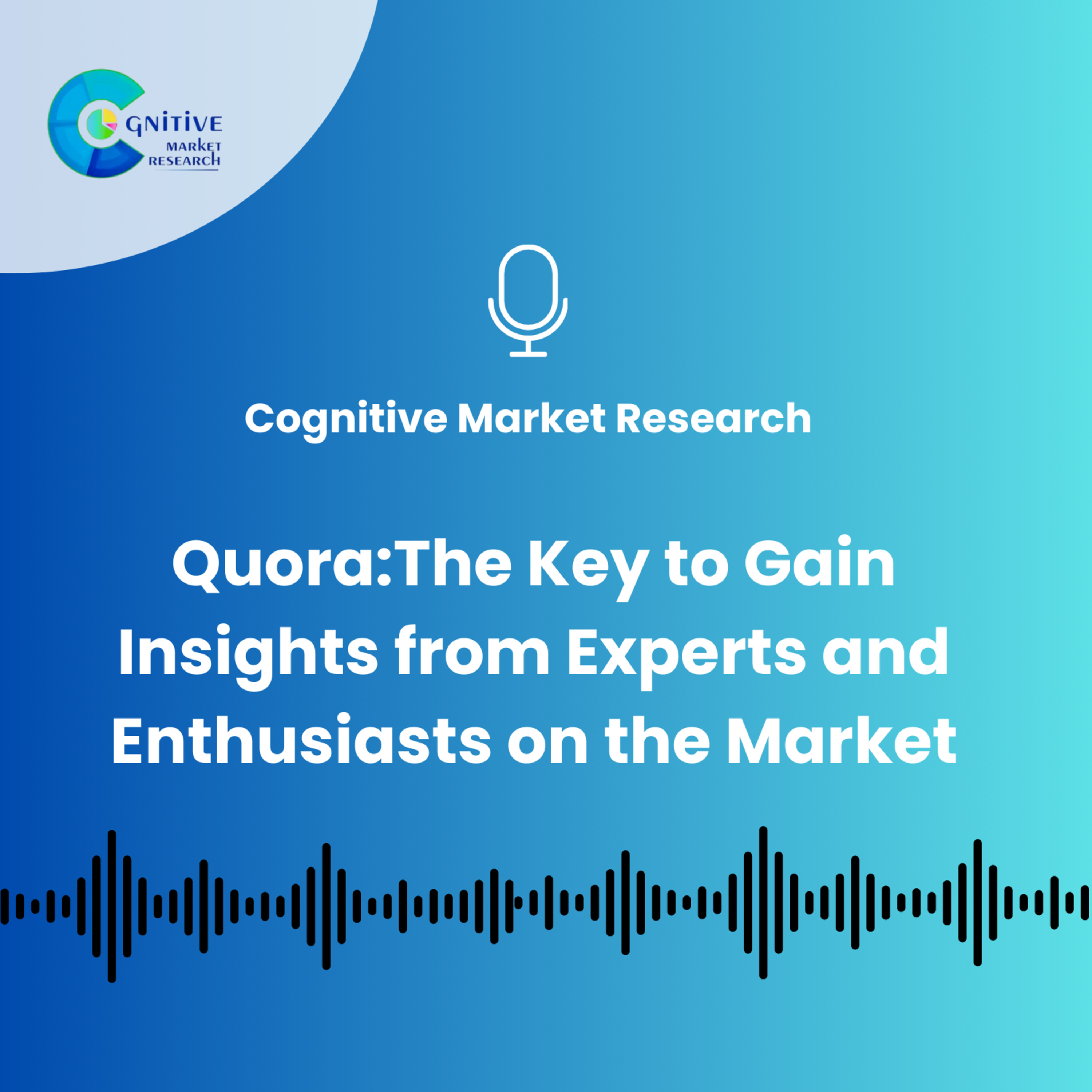 Quora:The Key to Gain Insights from Experts and Enthusiasts on the Market episode artwork