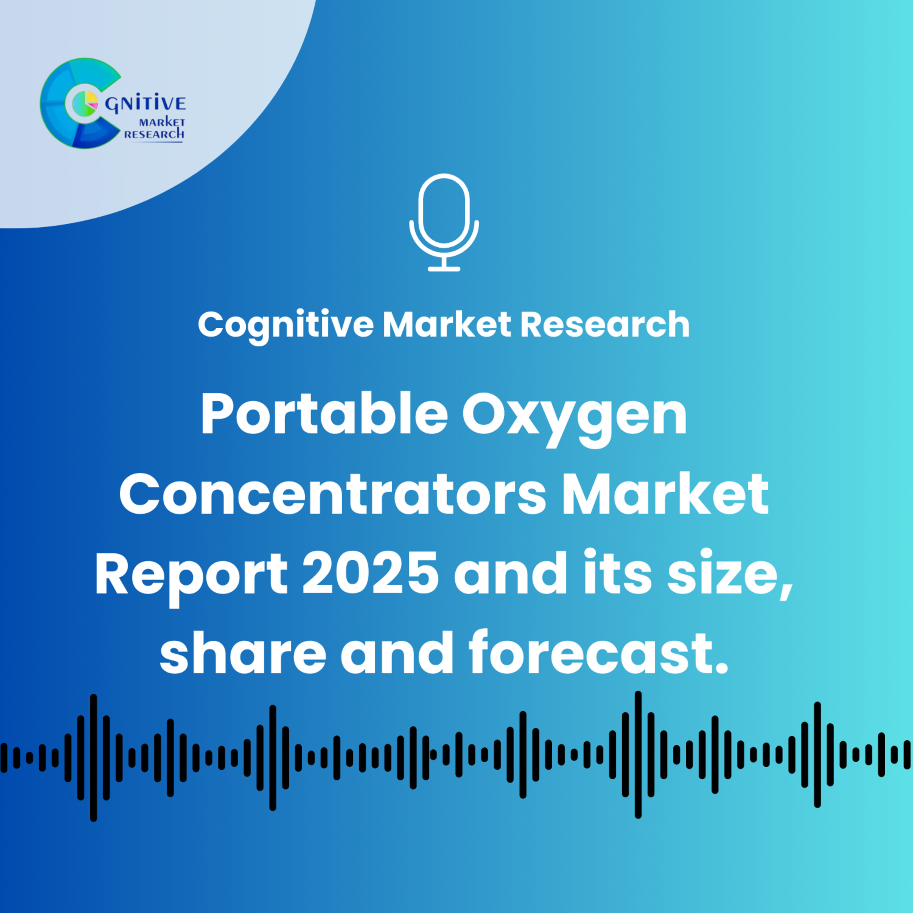 Portable Oxygen Concentrators Market Report 2025 and its size, share and forecast episode artwork