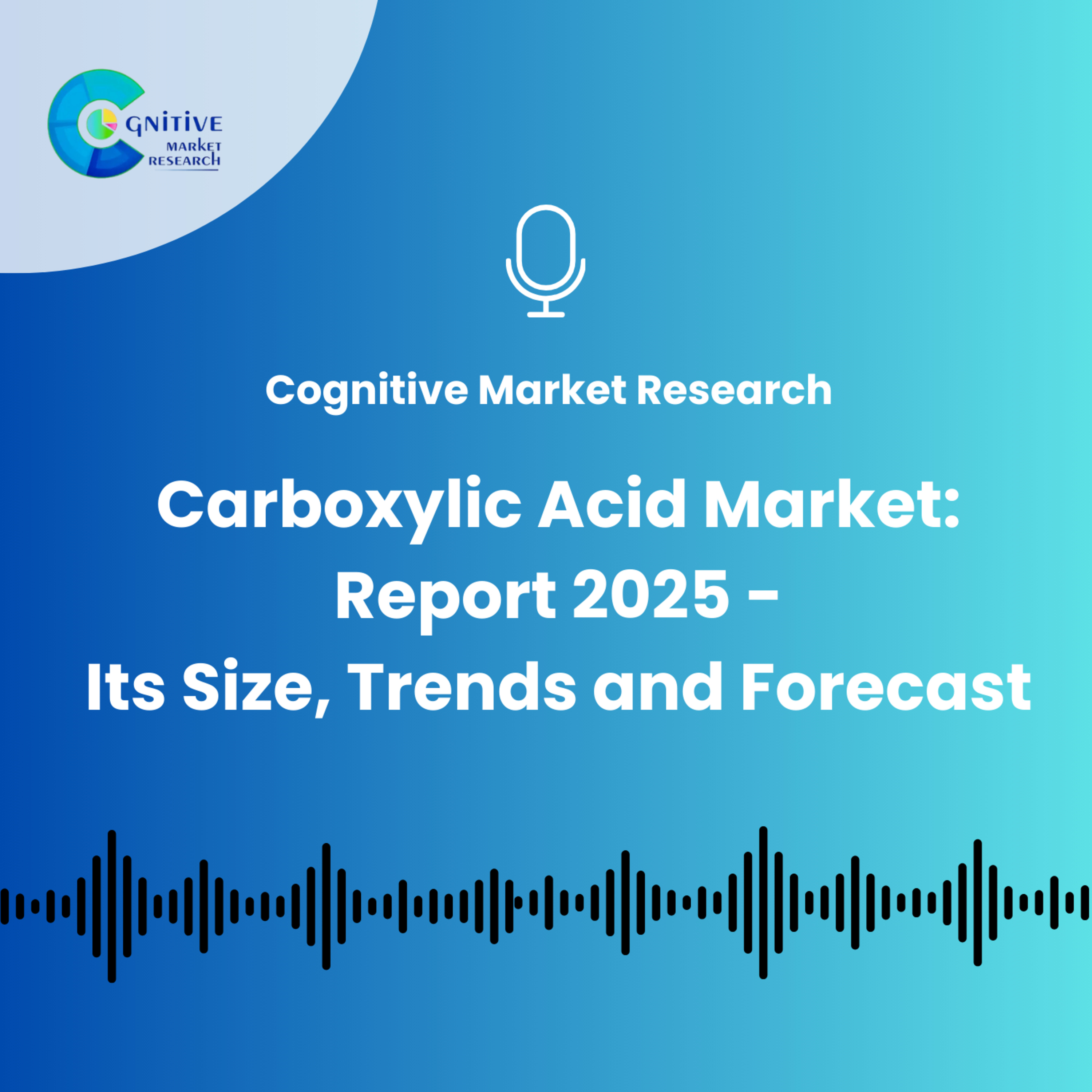 Carboxylic Acid Market And Its Size, Trends and Forecast episode artwork