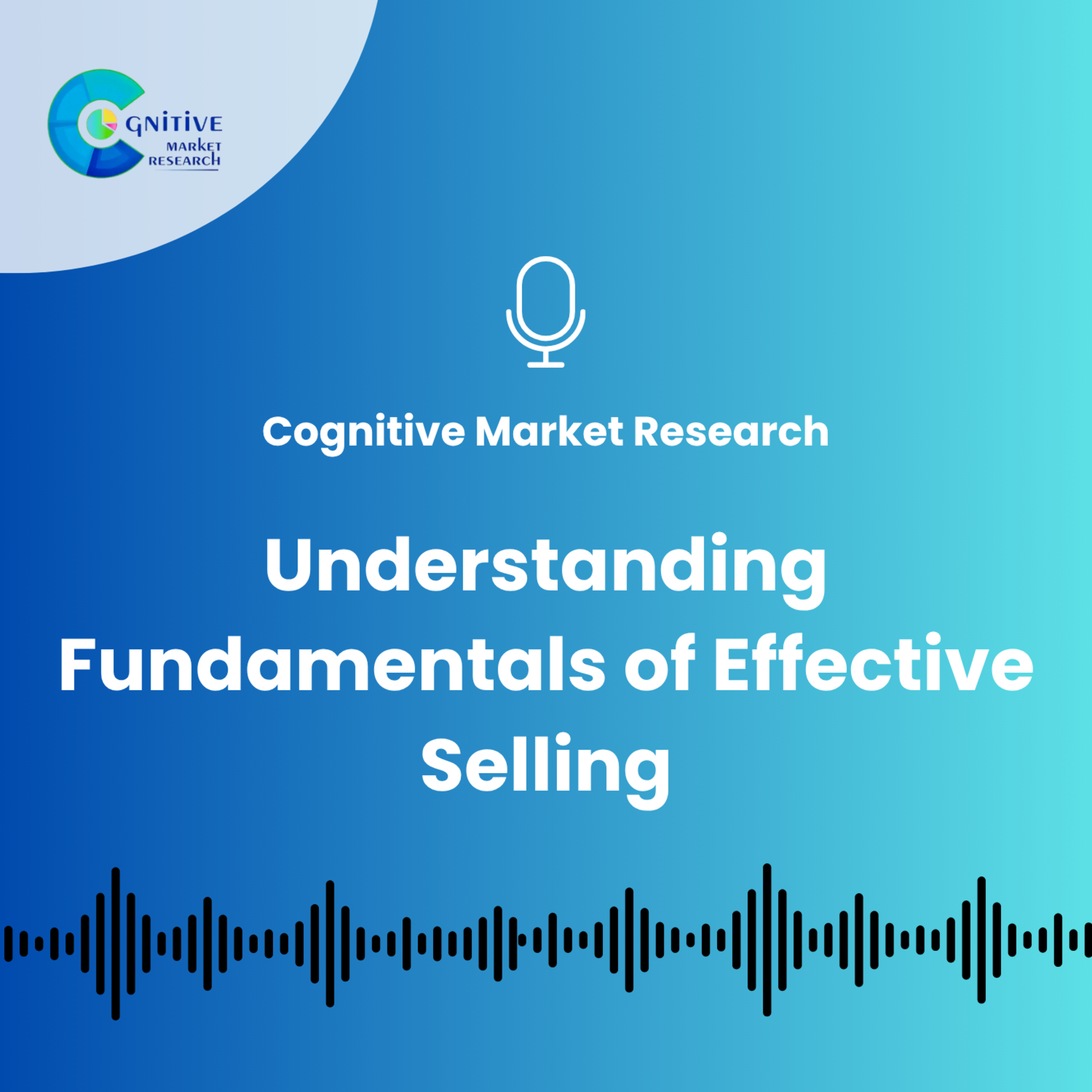 Understanding Fundamentals of Effective Selling: Key to Consumer Choice and Market Dynamics episode artwork
