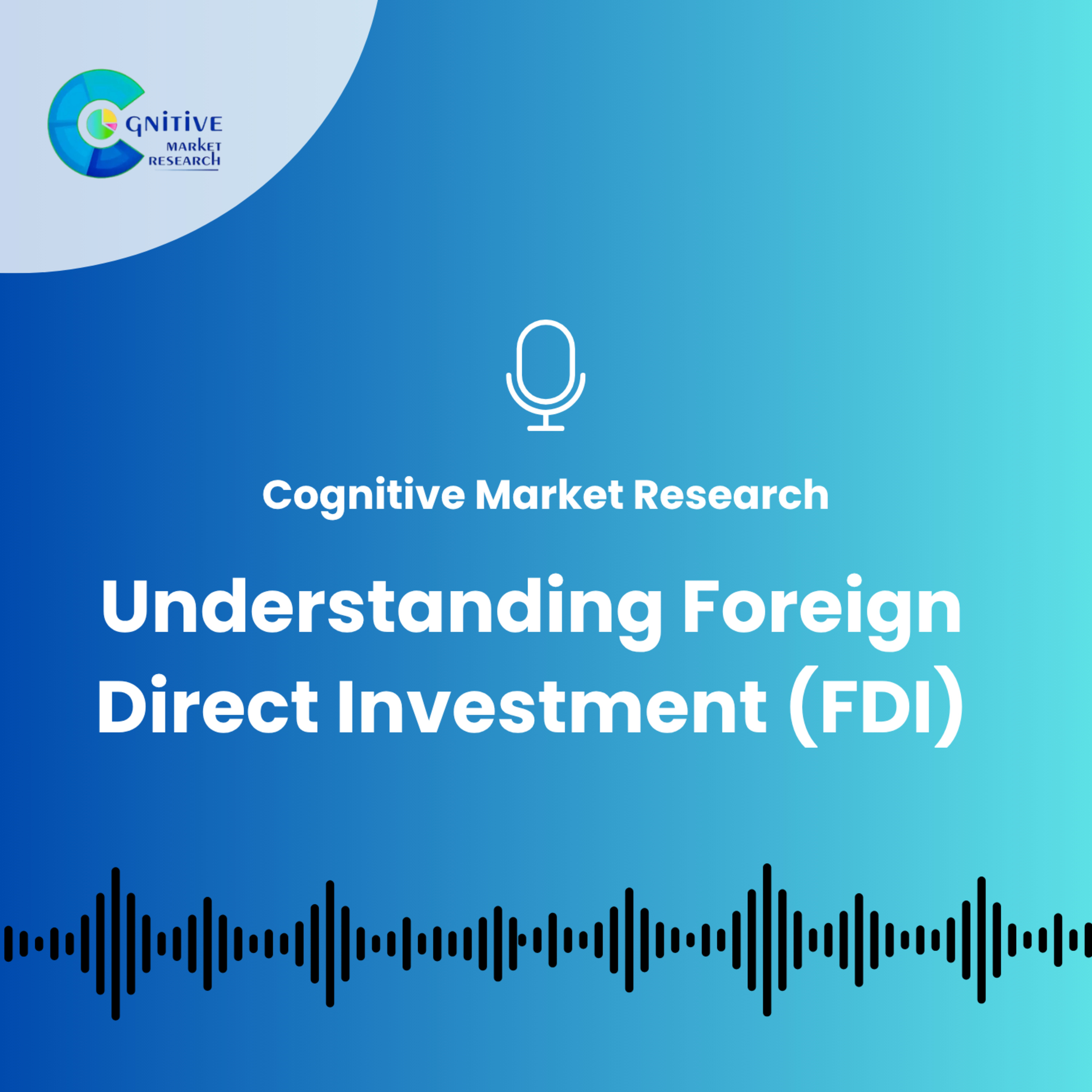 Home Blogs Understanding Foreign Direct Investment (FDI) episode artwork