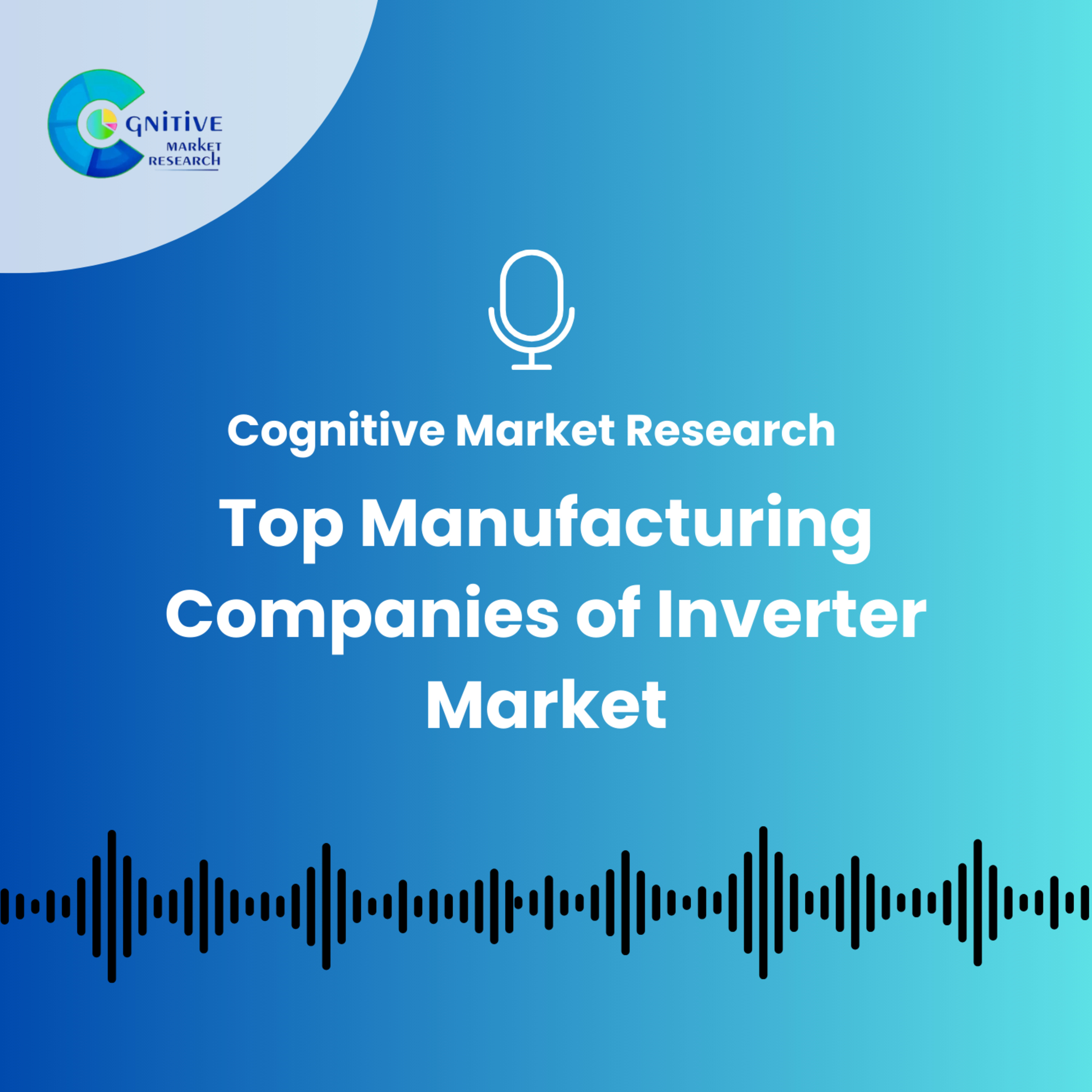 Top Manufacturing Companies of Inverter Market episode artwork