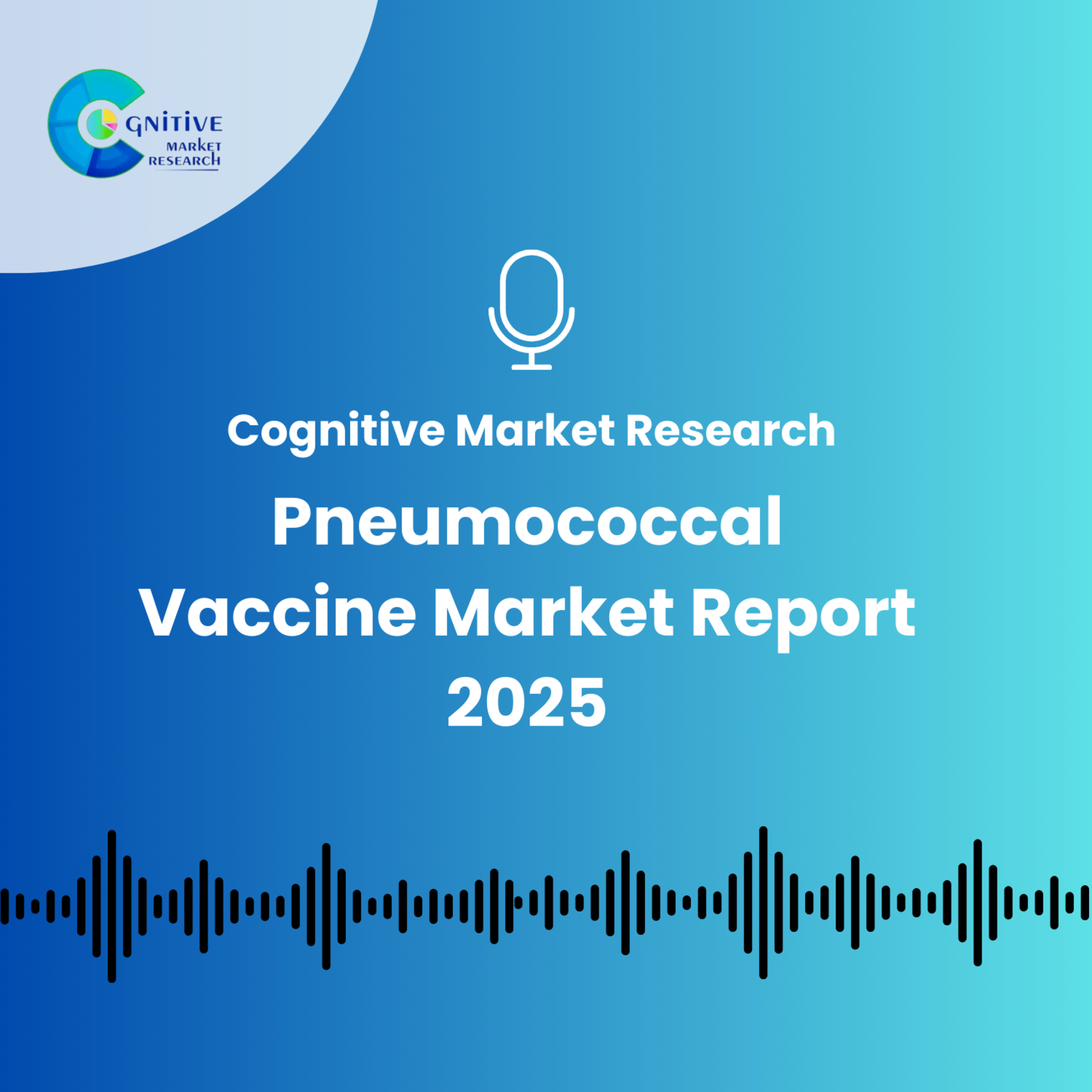 Pneumococcal Vaccine Market Report 2025 episode artwork