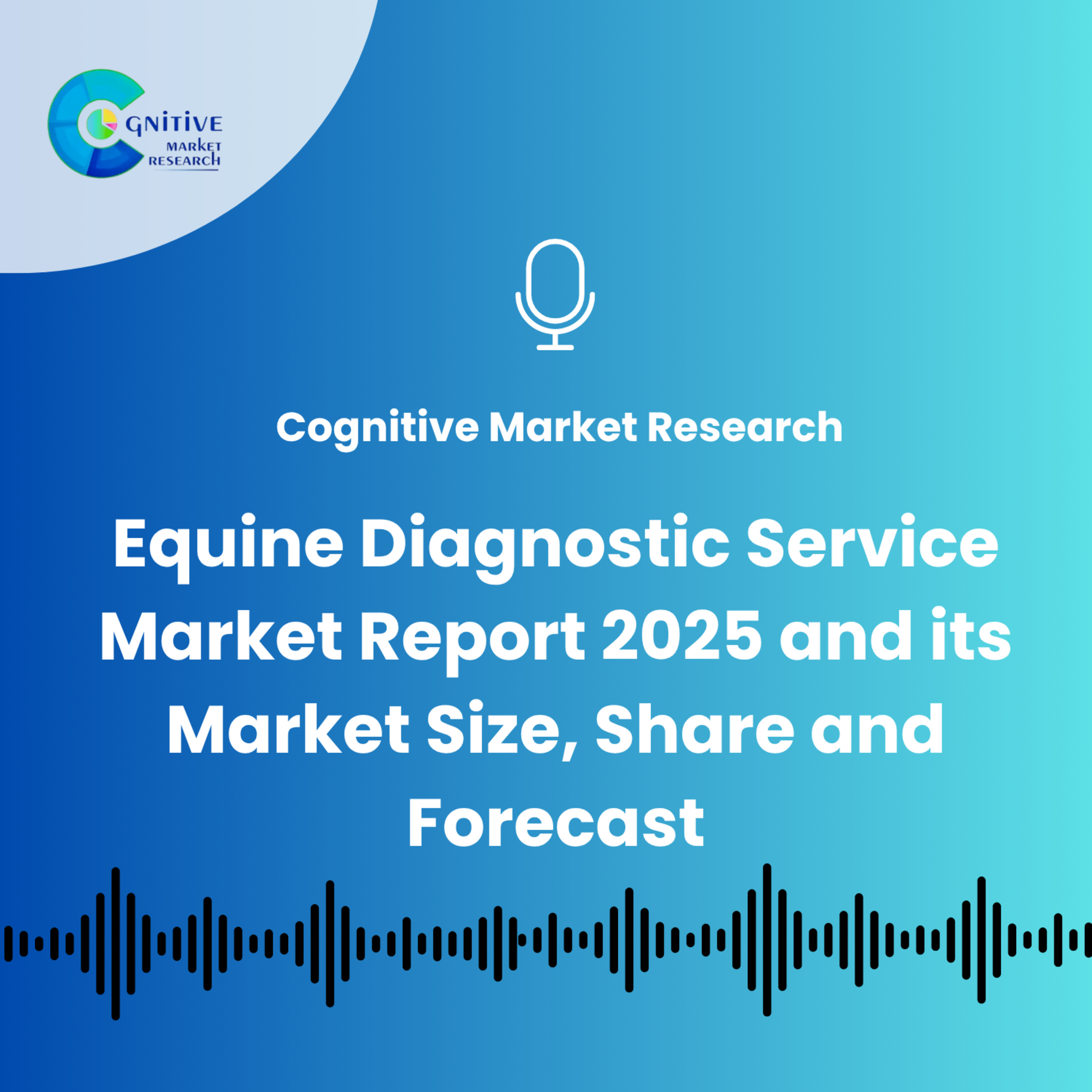 Equine Diagnostic Service Market Report 2025 and its Market Size, Forecast, and Share episode artwork