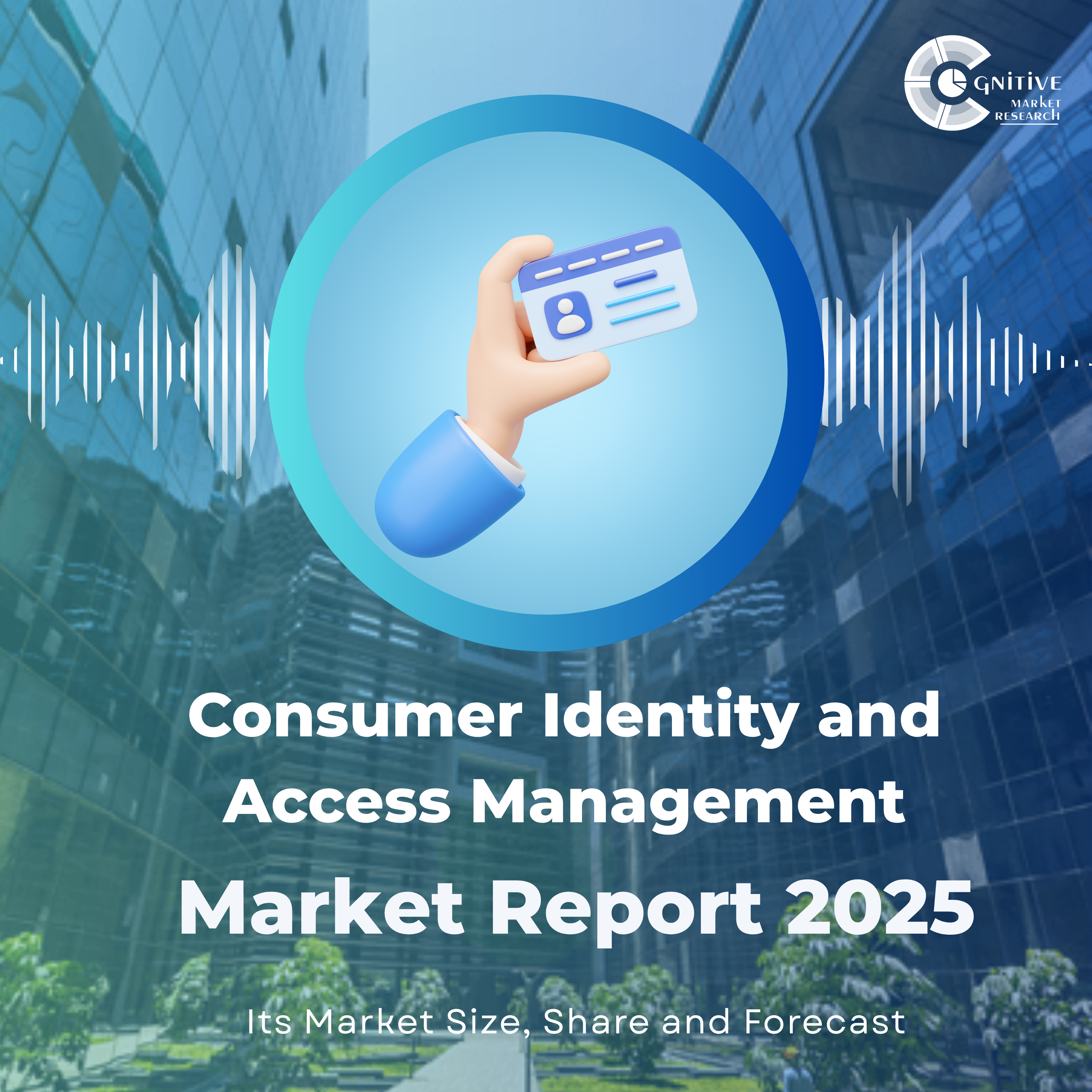 Consumer Identity and Access Management Market Report 2025 and its Market Size, Forecast, and Share episode artwork