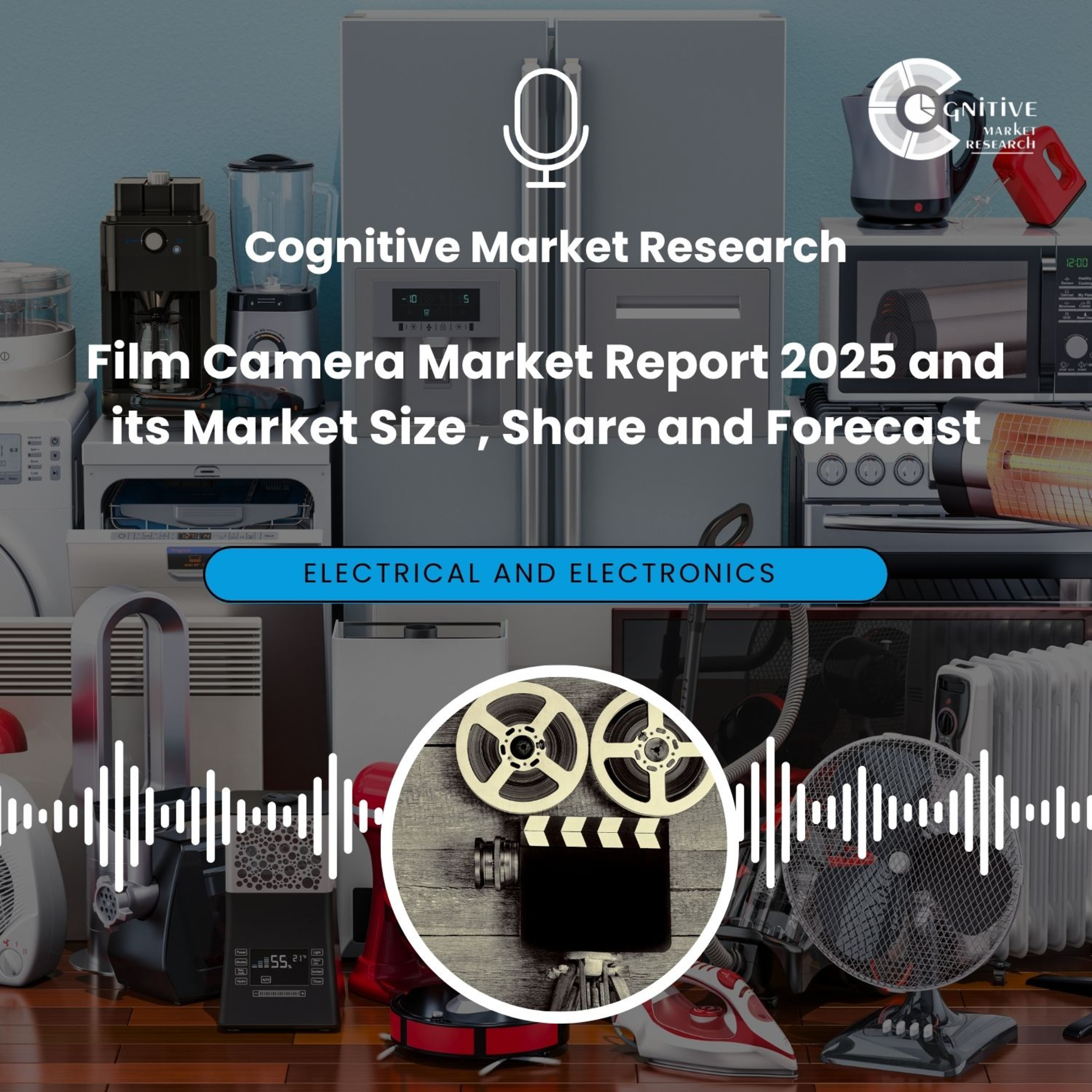 Film Camera Market Report 2025 and its Market Size , Share and Forecast episode artwork