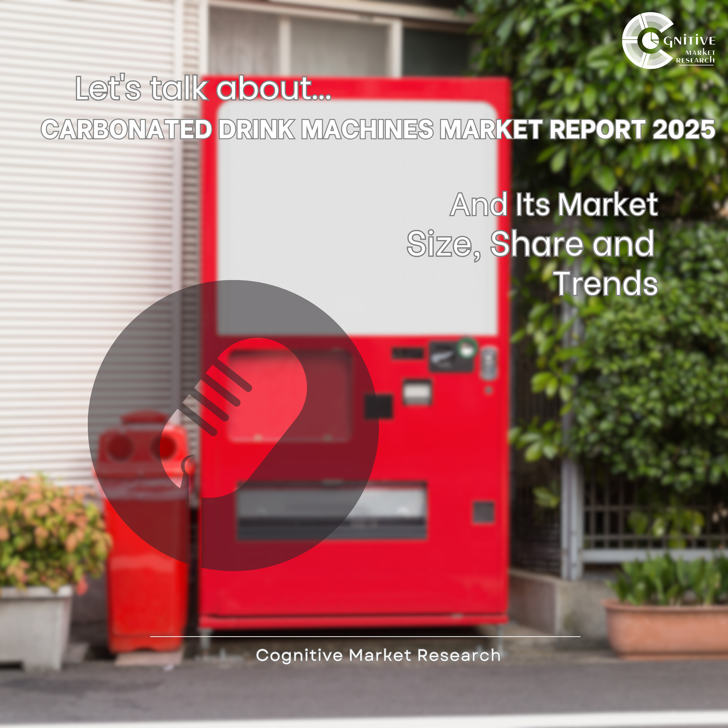 Carbonated Drink Machines Market Report 2025 And Its Market Size, Share and Trends episode artwork