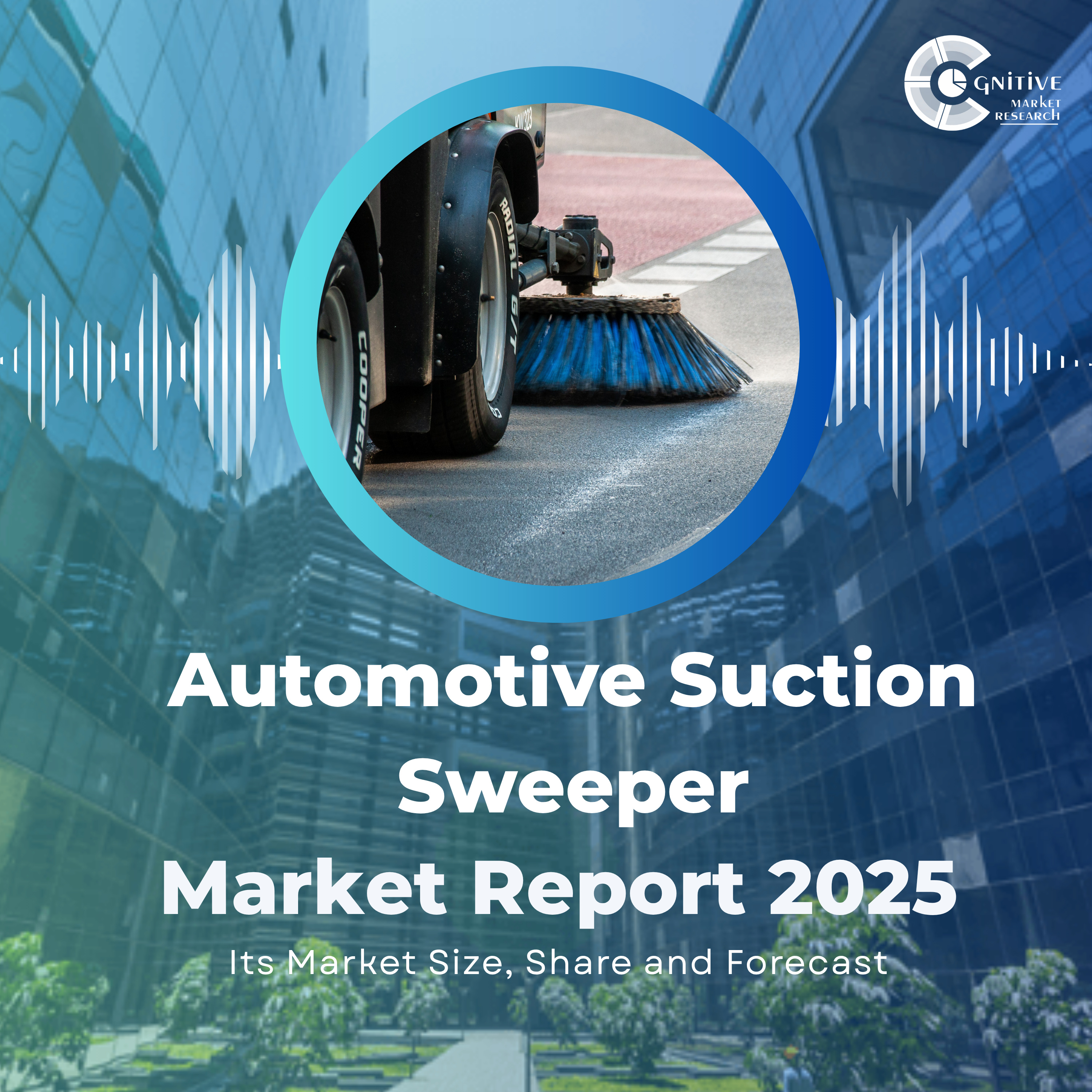 Urban Clean-Up in Motion: Global Automotive Suction Sweeper Market Outlook 2021–2033 episode artwork