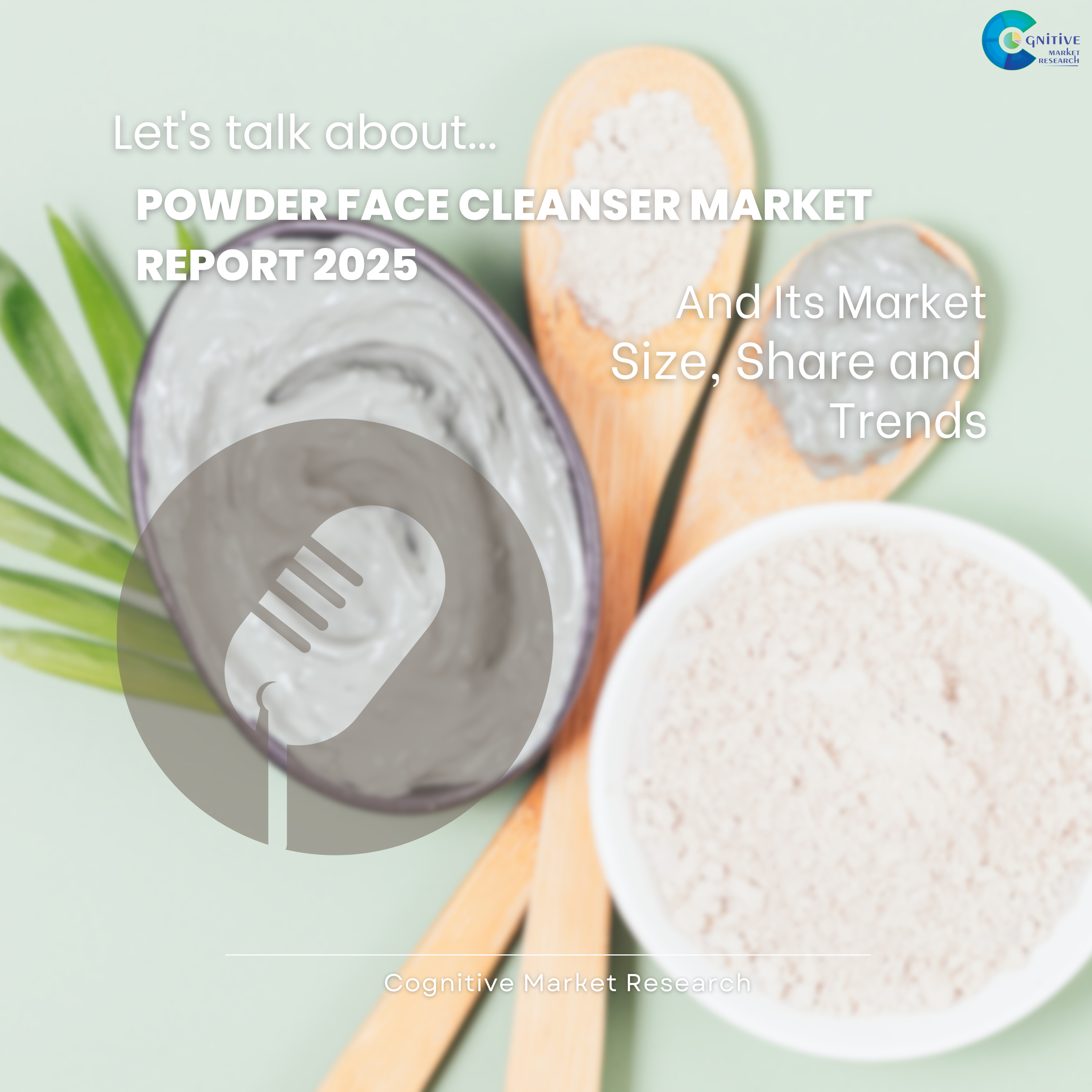 Powder Face Cleanser Market Report 2025 And Its Market Size, Share and Trends episode artwork