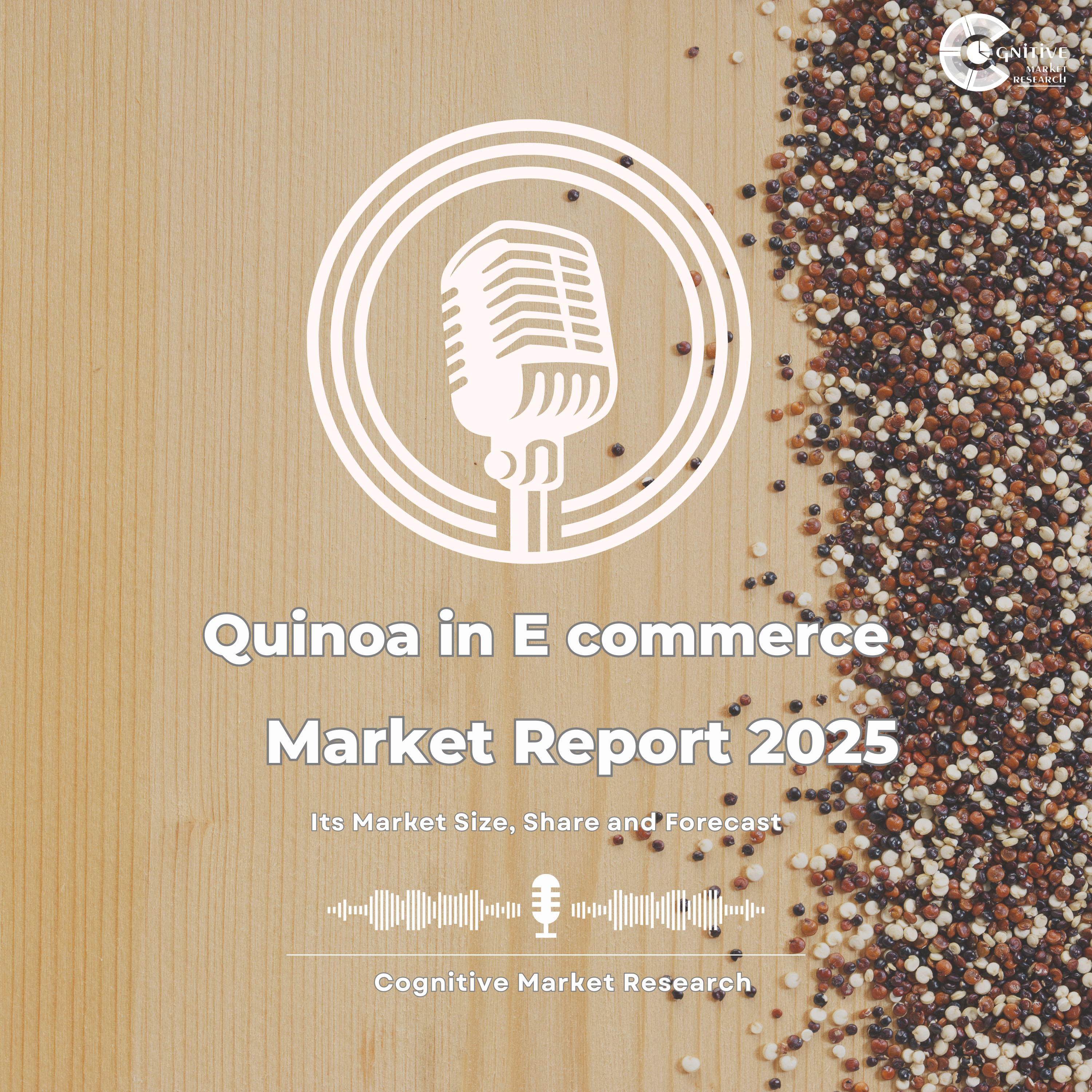 Quinoa in E commerce Market Report 2025 and its Market Trends, Share and Forecast episode artwork