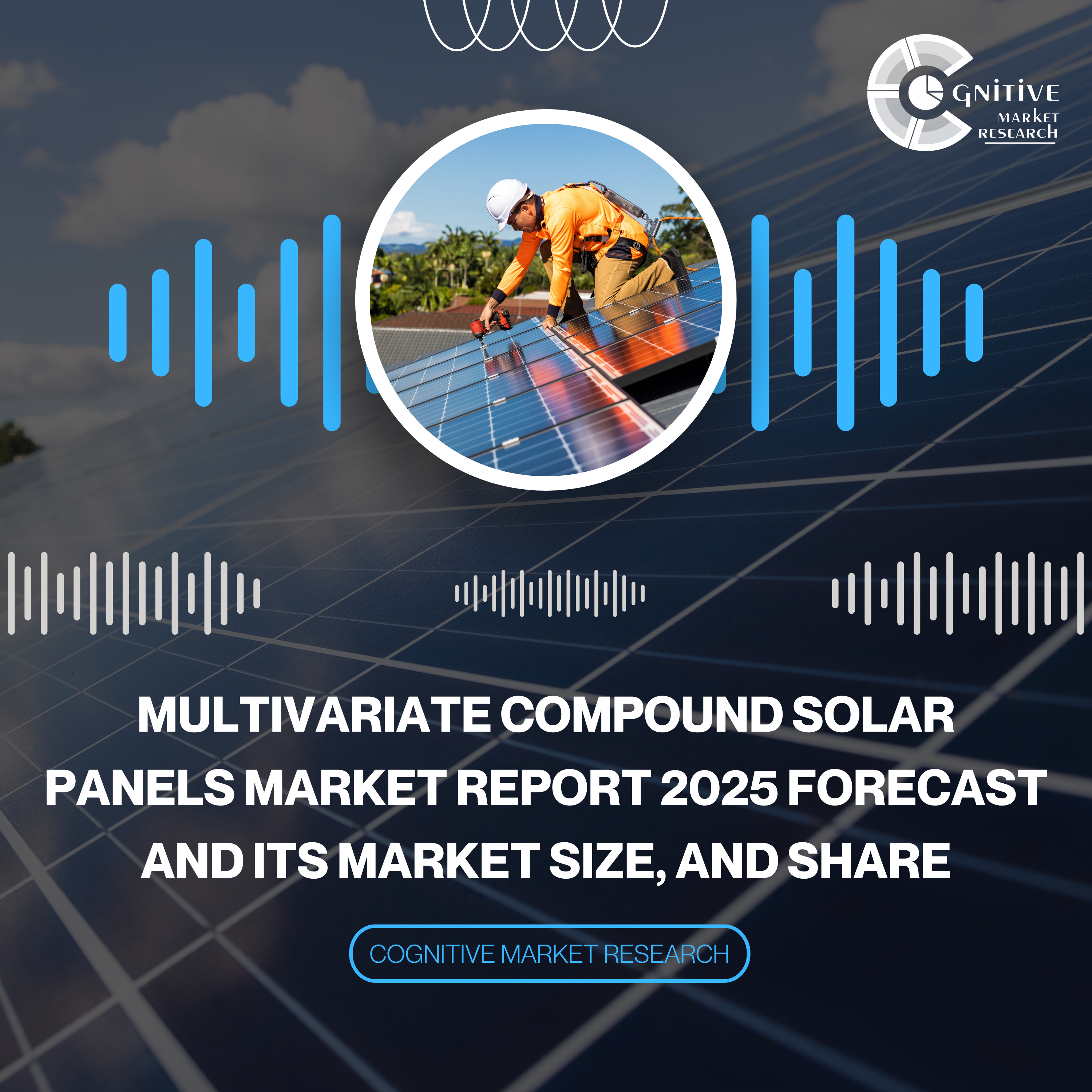 Multivariate Compound Solar Panels Market Forecast and its Market Size, and Share 2025 episode artwork