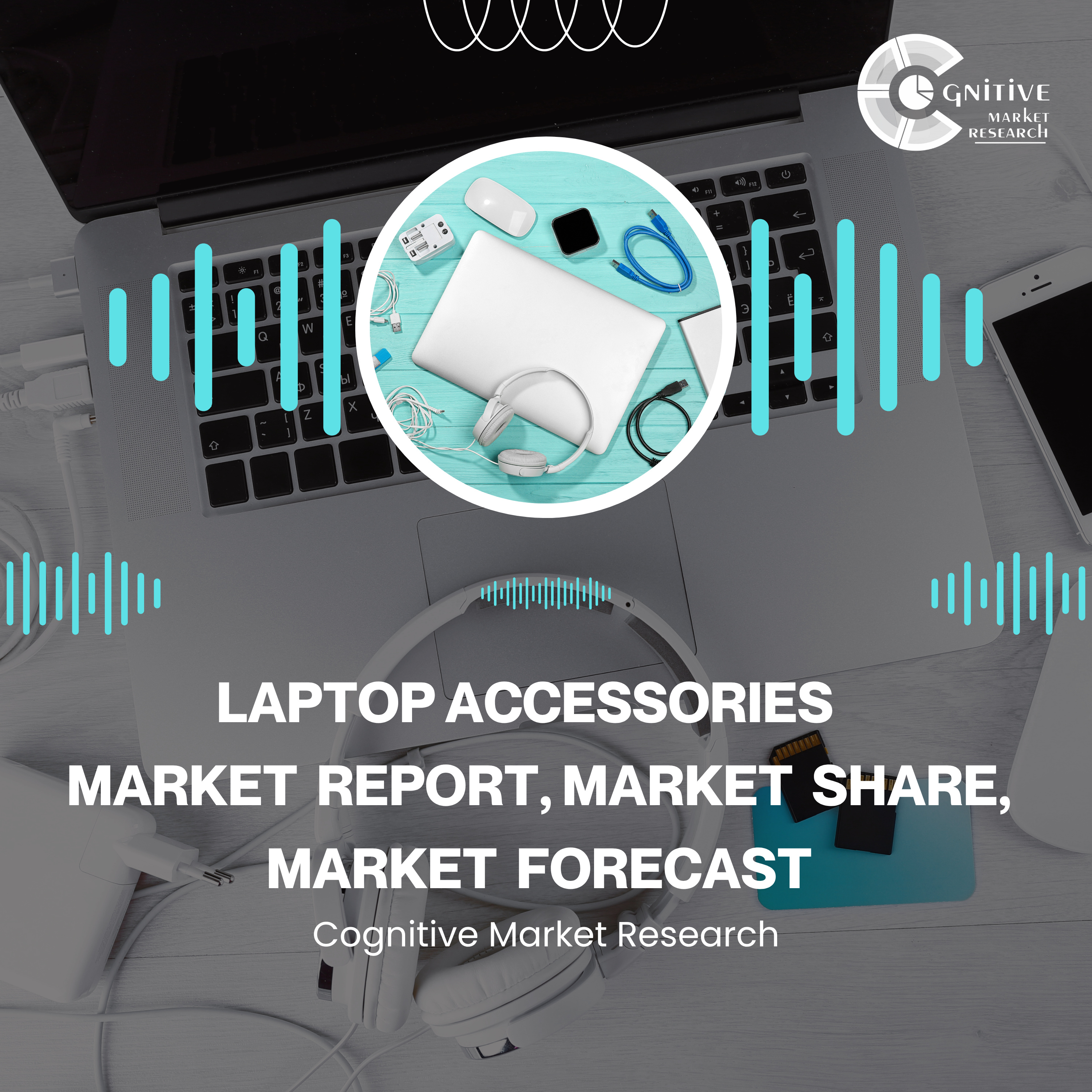 Laptop Accessories Market Report, MARKET  SHARE, MARKET  FORECAST episode artwork