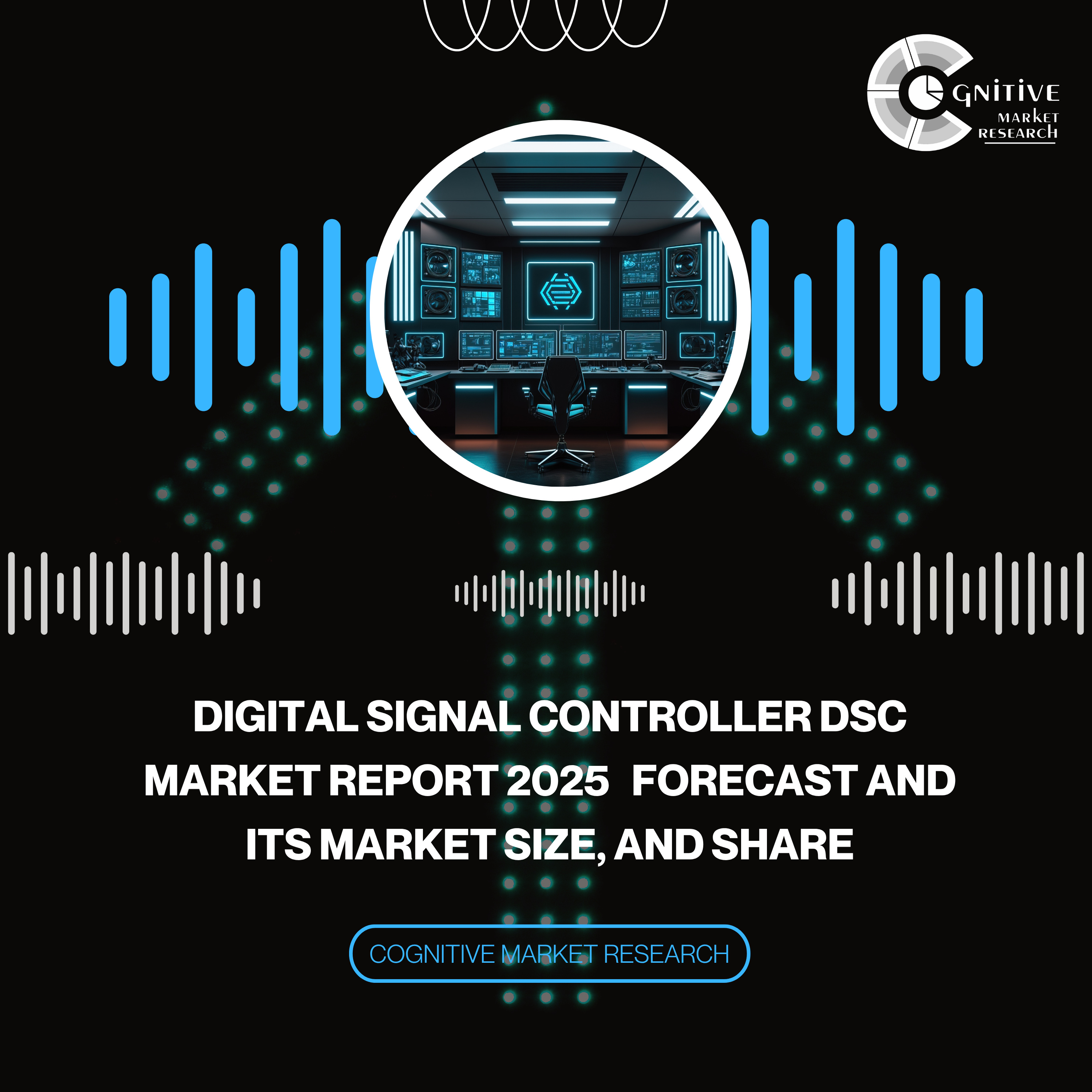 Digital Signal Controller DSC Market Report 2025 Forecast and its Market Size, and Share episode artwork