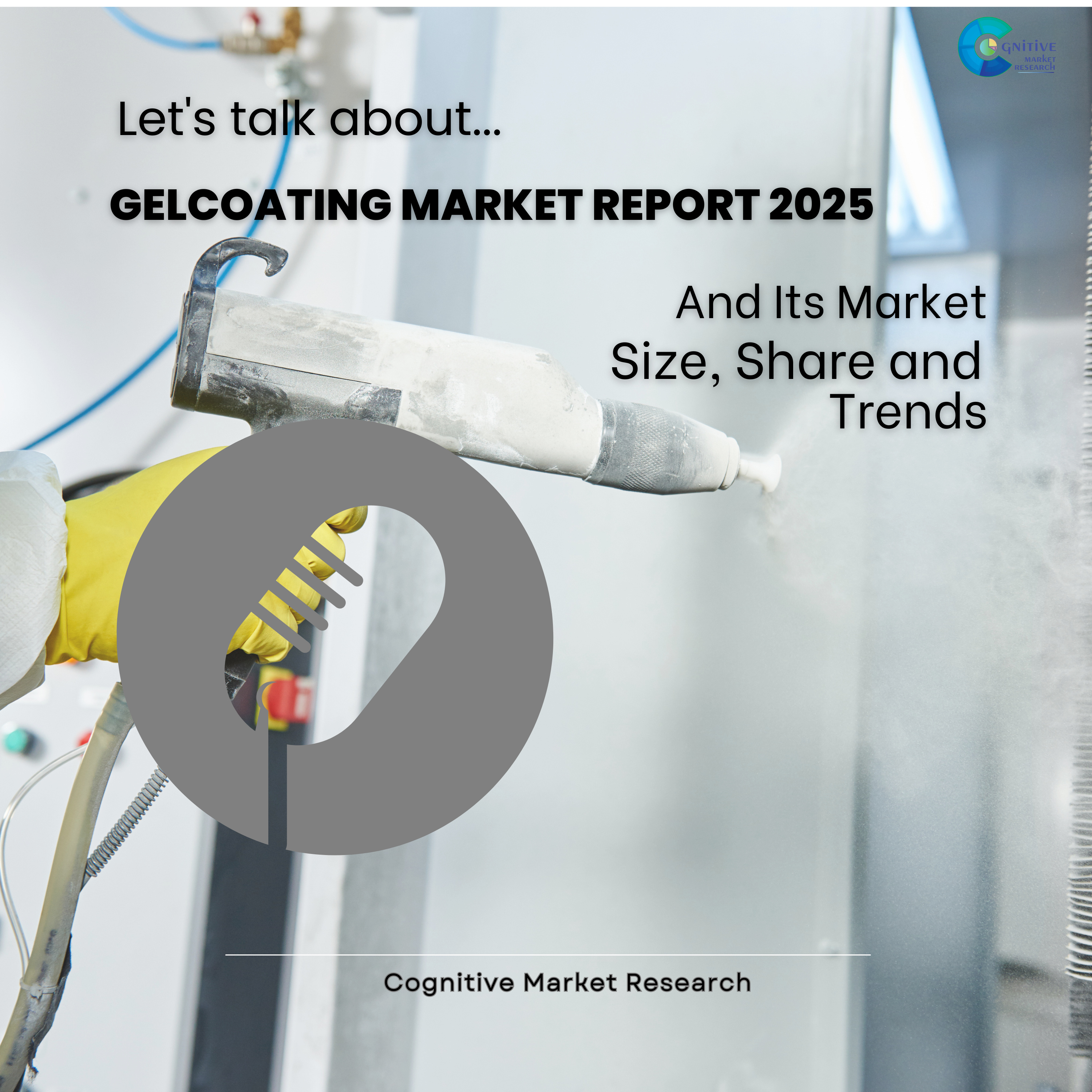 Gelcoating Market Report 2025 And Its Market Size, Share and Trends episode artwork