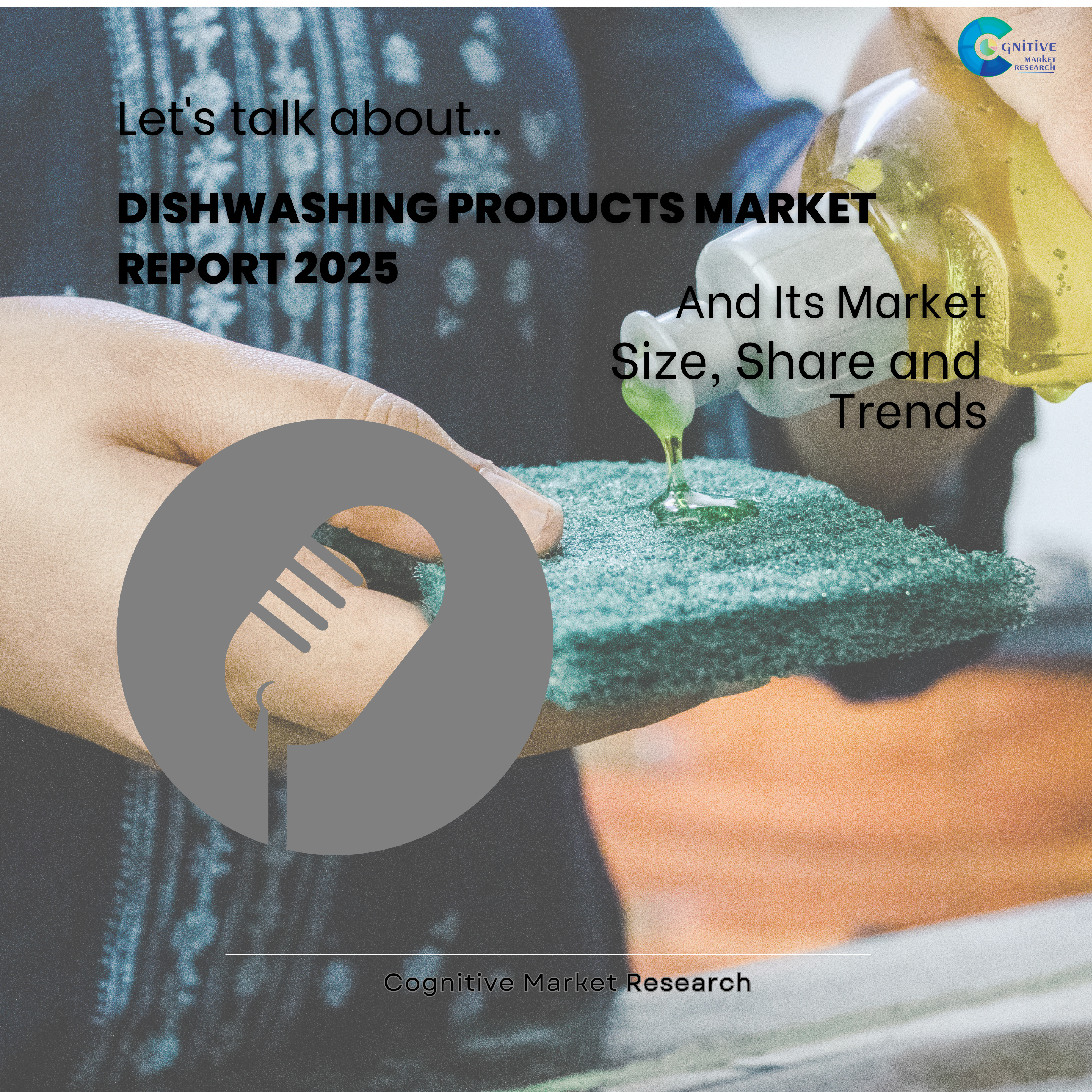 Dishwashing Products Market Report 2025 and its Size Share and Forcast episode artwork