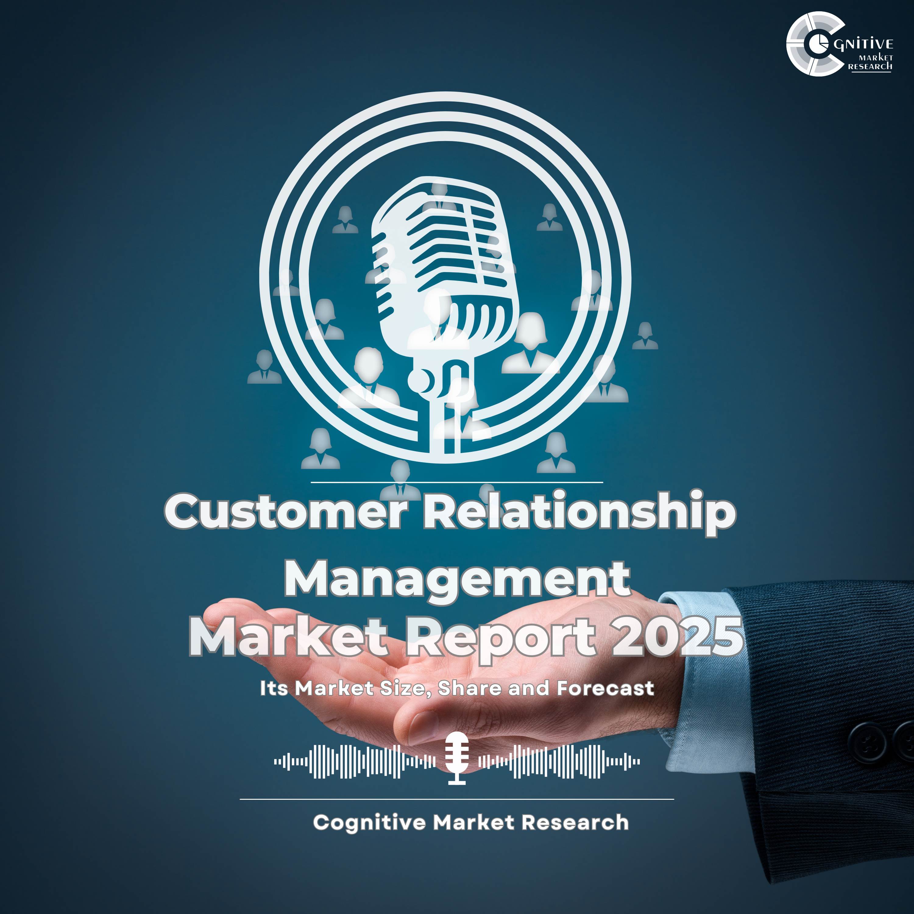 Customer Relationship Management Market Report 2025 and its Market Trends, Share and Forecast episode artwork