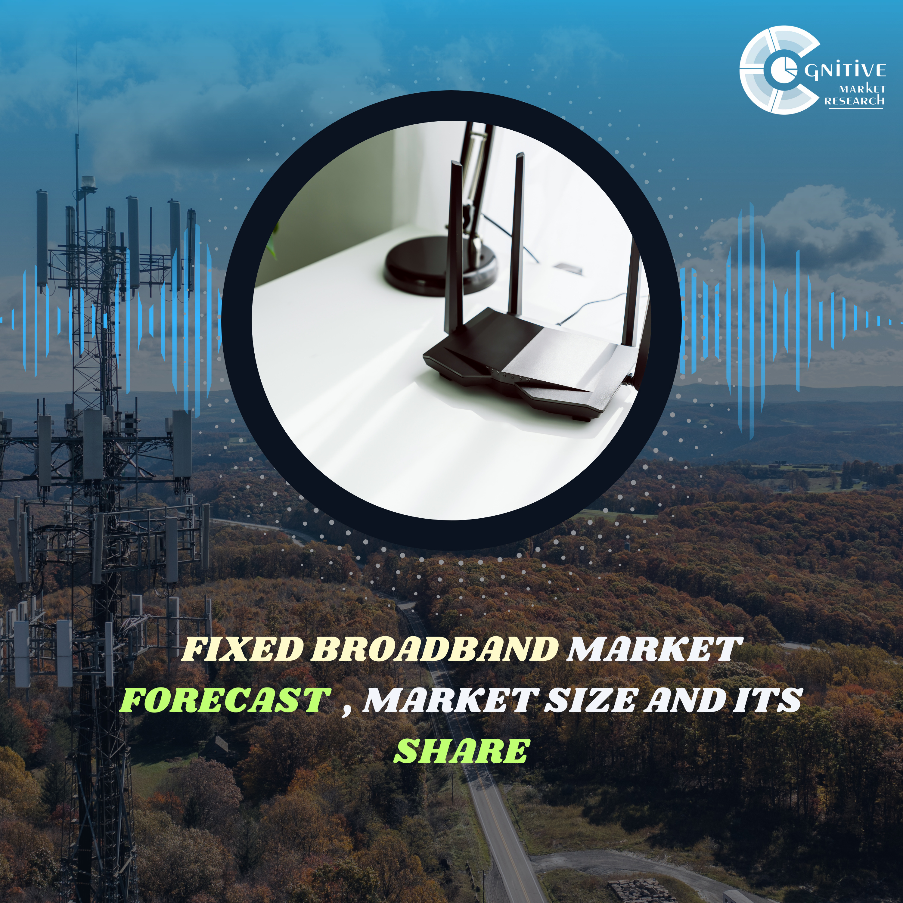 Fixed Broadband Market Forecast , Market Size and its Share episode artwork