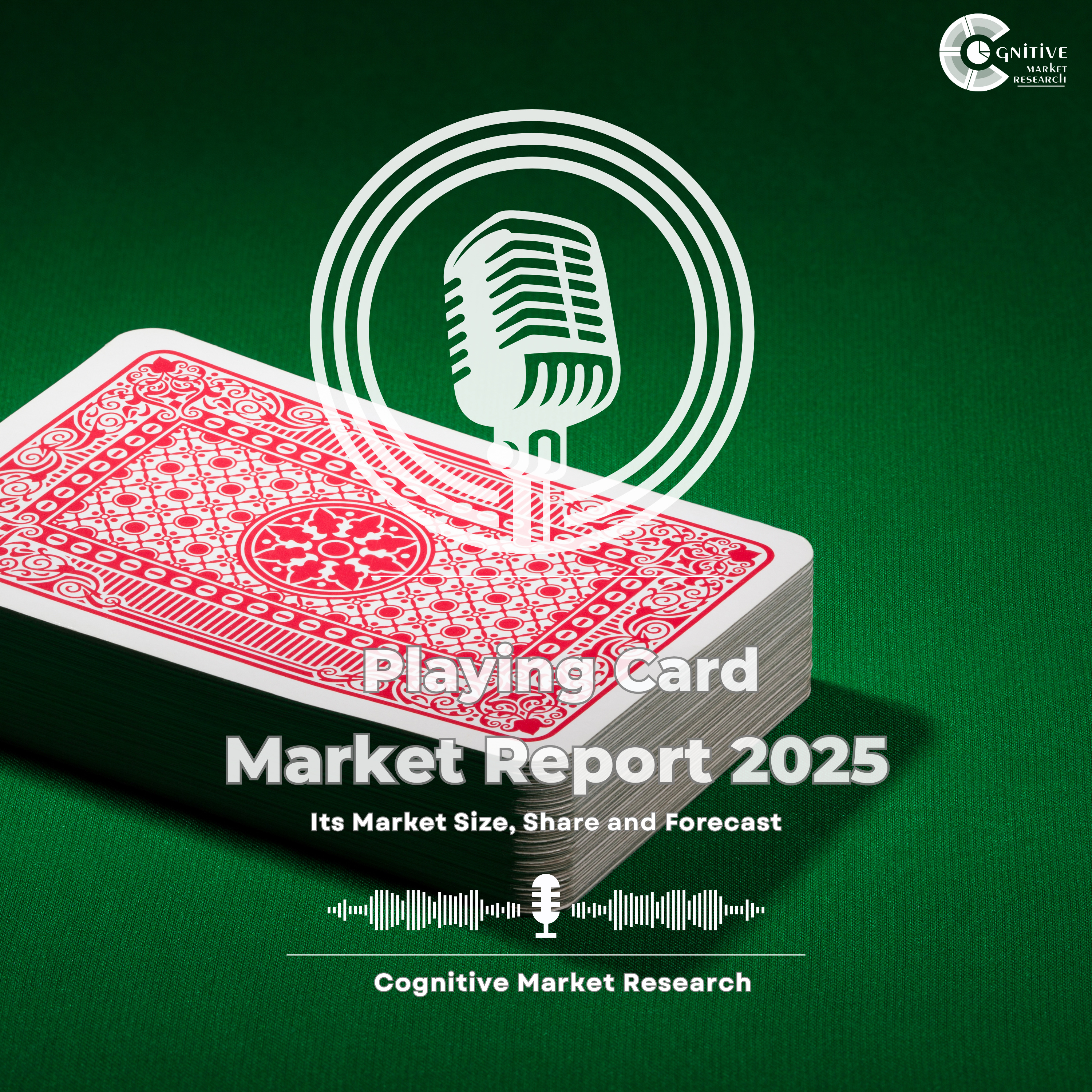 Playing Card Market Report 2025 and its Market Trends, Share and Forecast episode artwork
