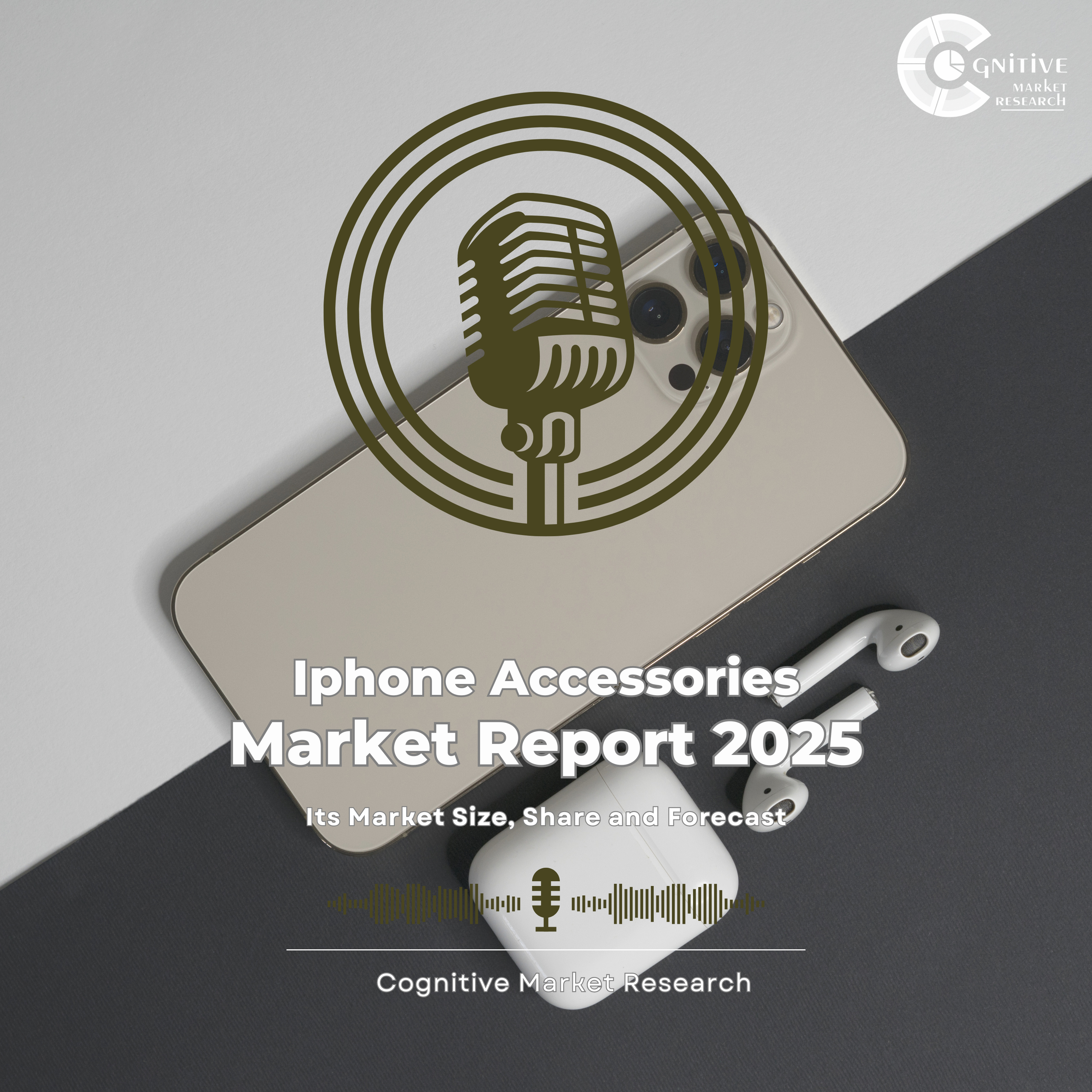 Unboxing the iPhone Accessories and its Market Size, Forecast, and Share episode artwork