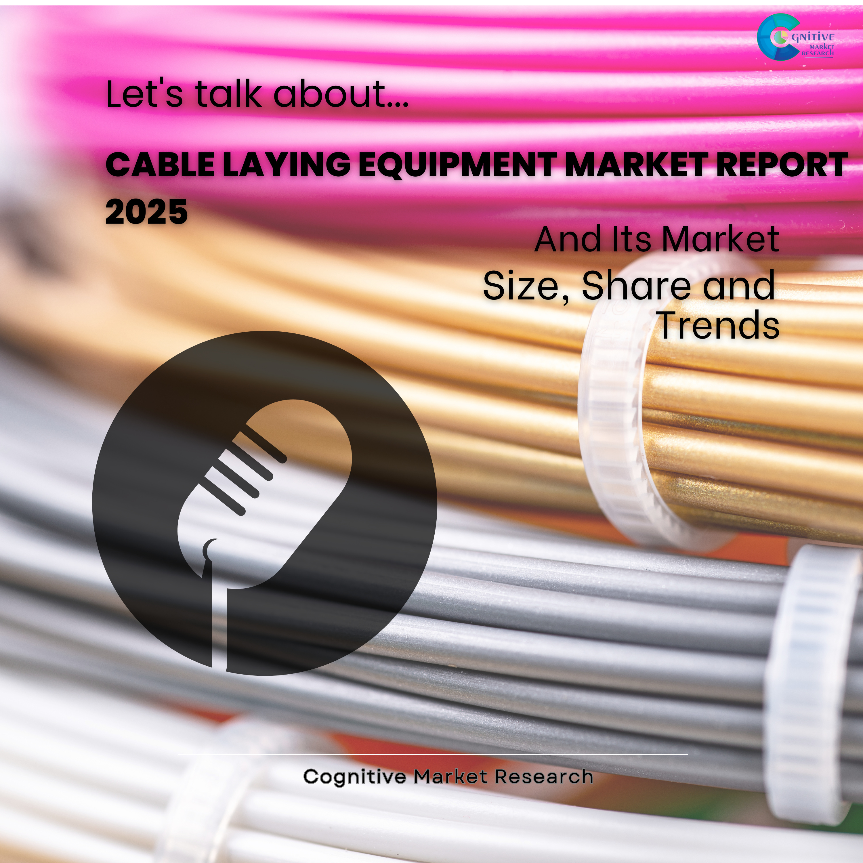 Cable Laying Equipment Market Report 2025 and its Size Share and Forecast  episode artwork