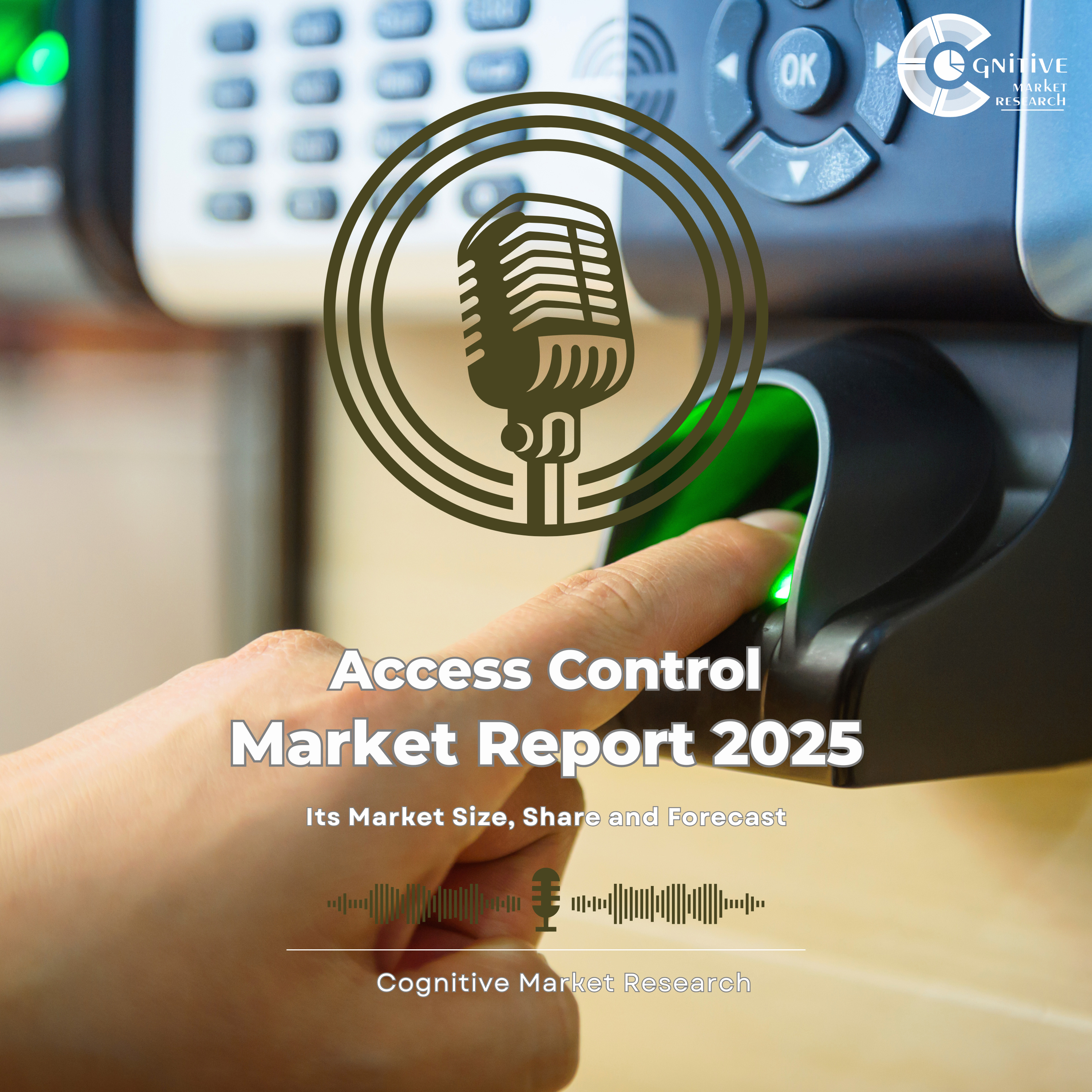 The Future of Security—Access Control Market Deep Dive into its Market Size, Forecast, and Share episode artwork
