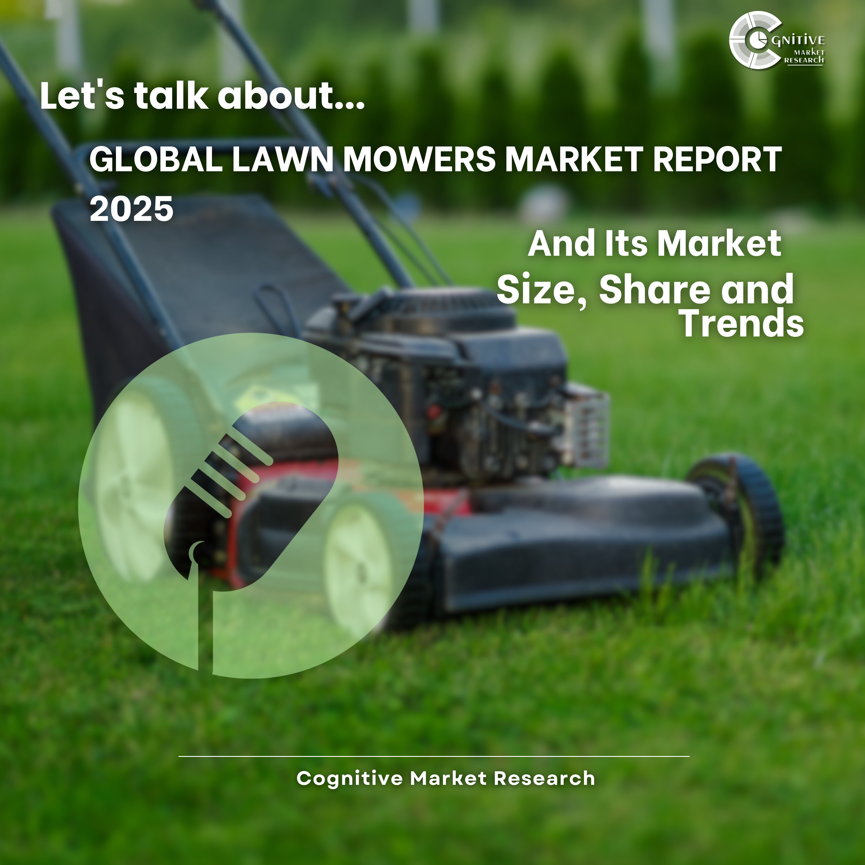 Global Lawn Mowers Market Report 2025 And Its Market Size, Share and Trends episode artwork