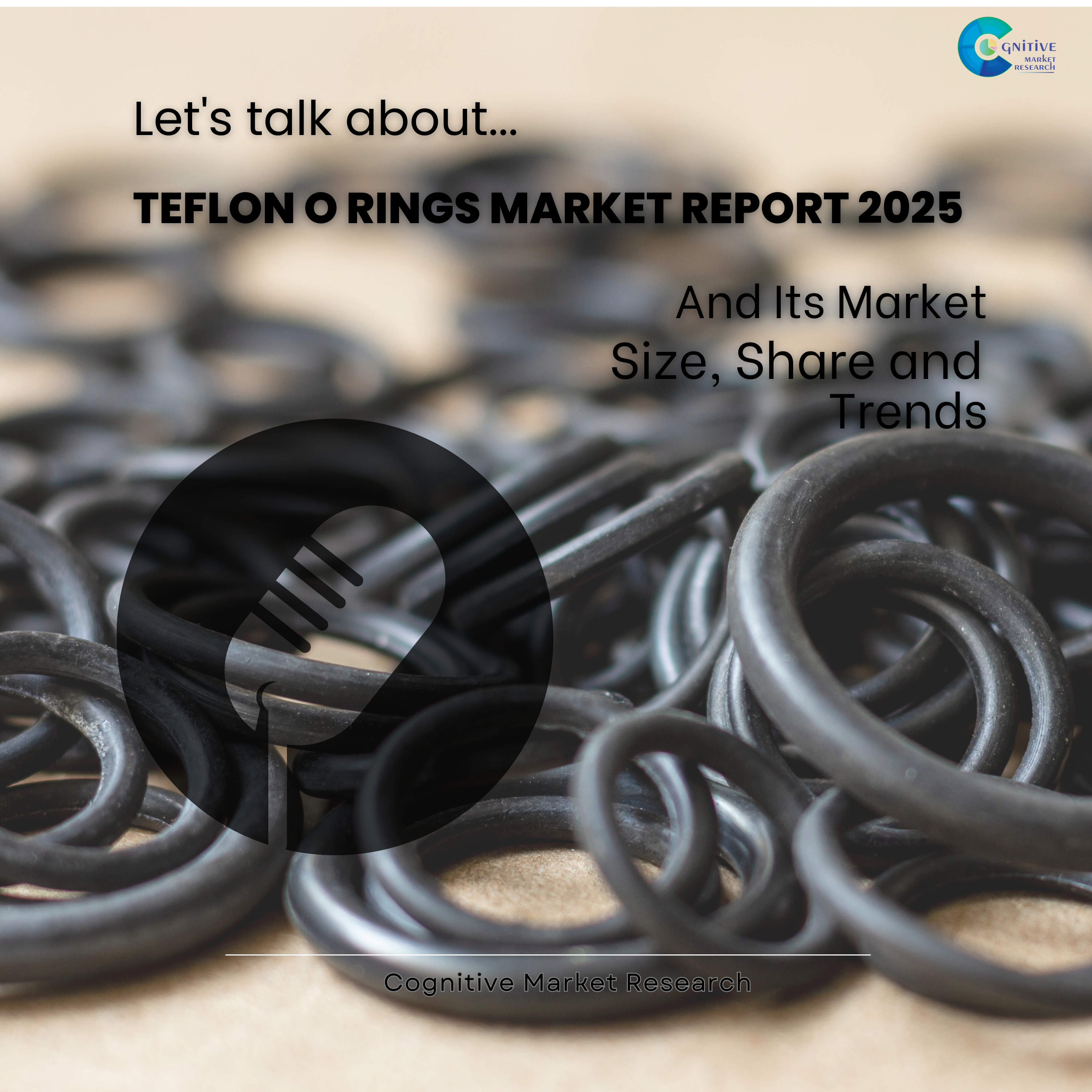 Teflon O Rings Market Report 2025 and its Size Share and Trends  episode artwork