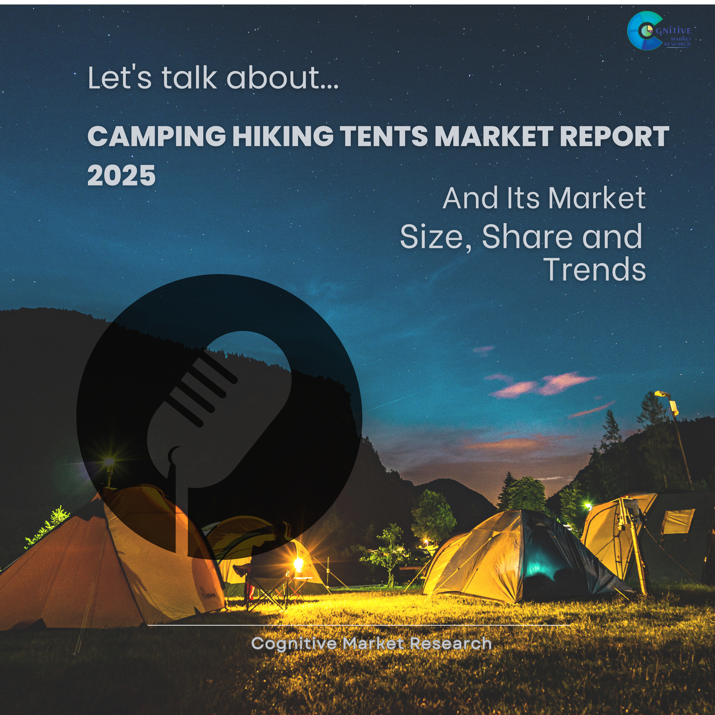 Camping Hiking Tents Market Report 2025 and its Size Share and Trends  episode artwork