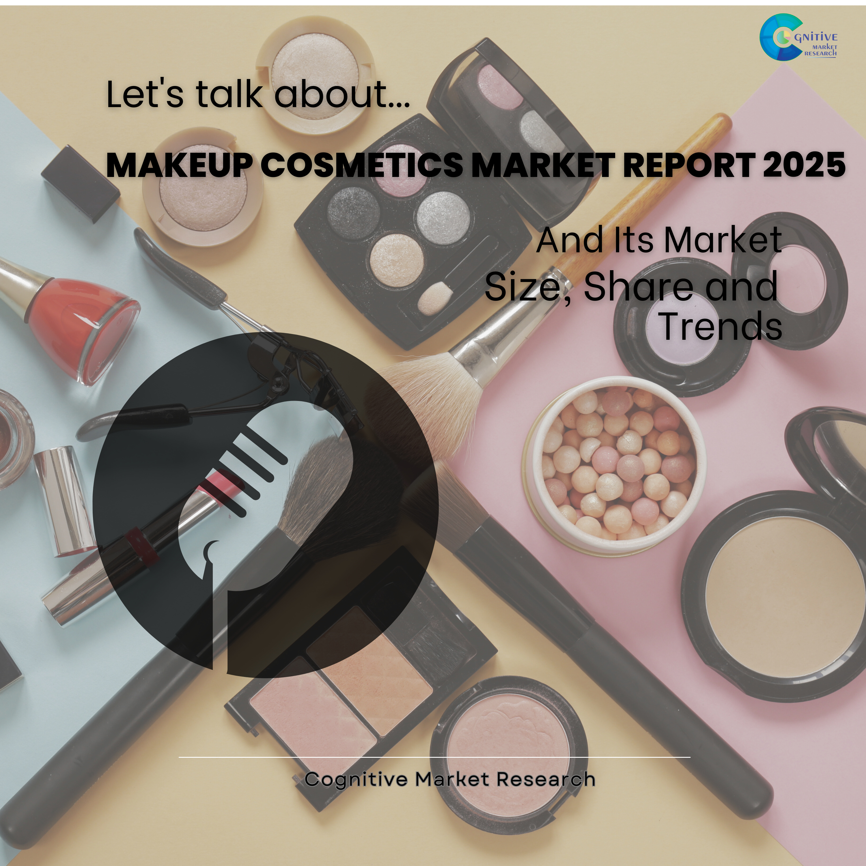 Makeup Cosmetics Market Report 2025 and its Size Share and Trends episode artwork