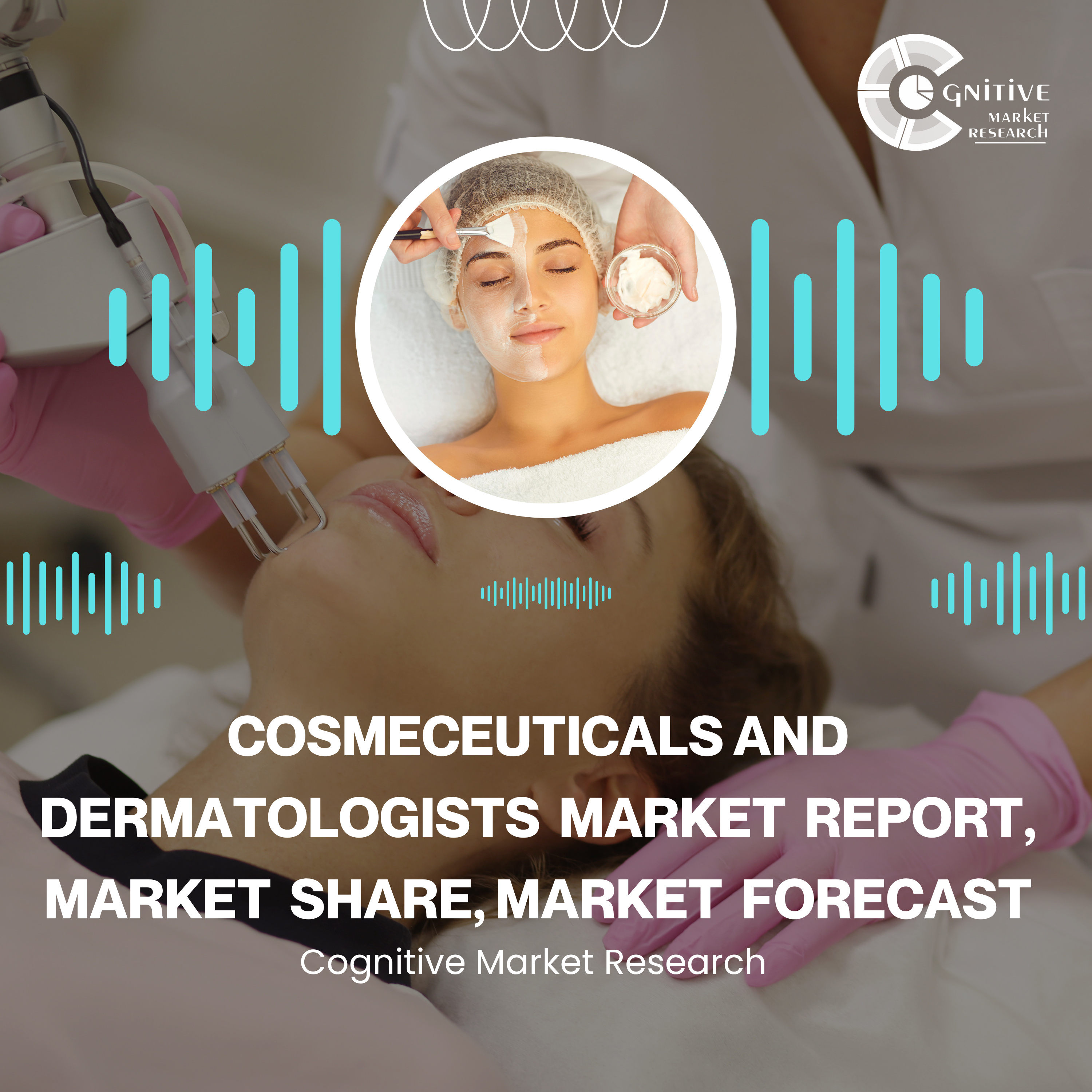 Cosmeceuticals And Dermatologists Market Report, Market Size and It's Trends episode artwork