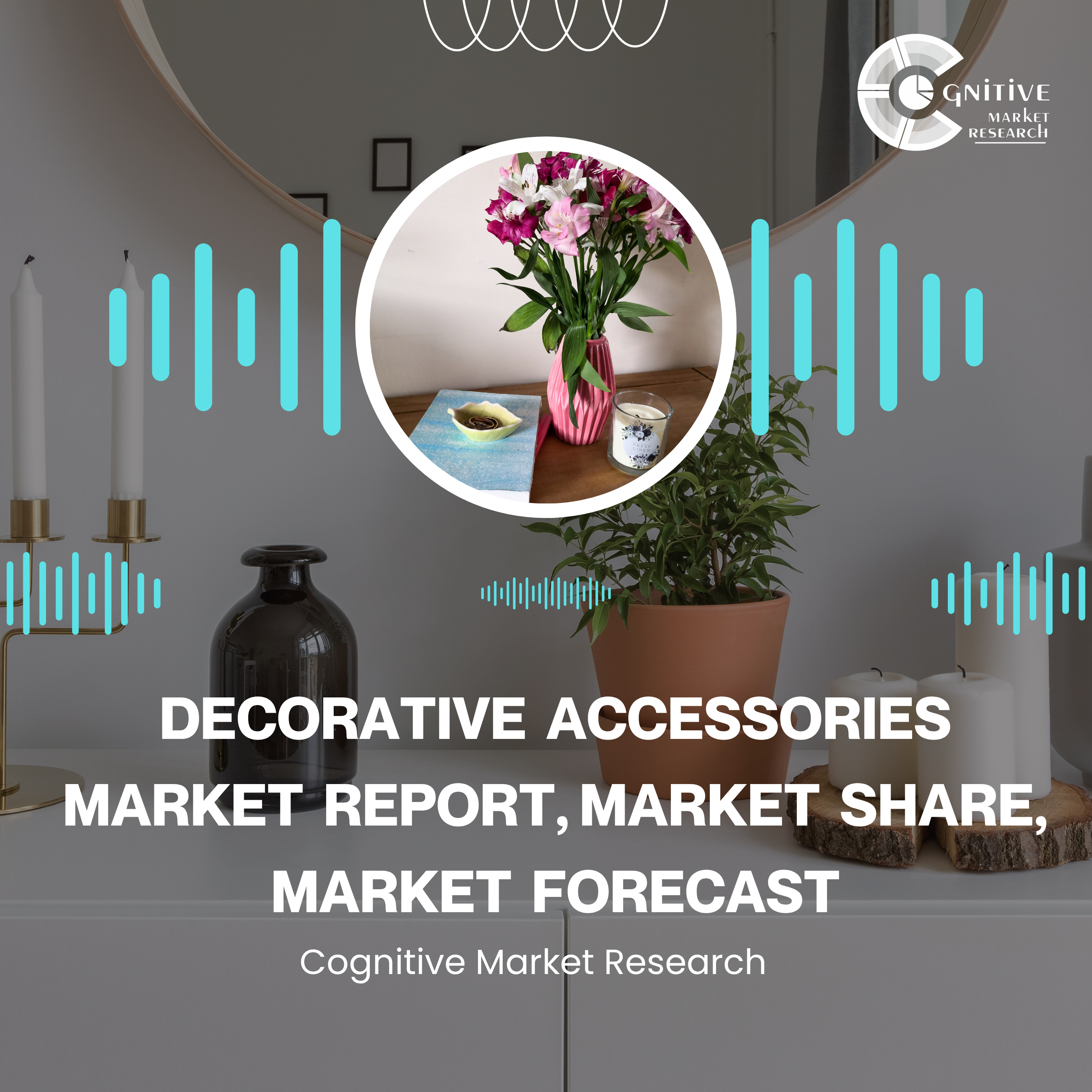 Decorative Accessories Market Report, Market Size and It's Trends episode artwork