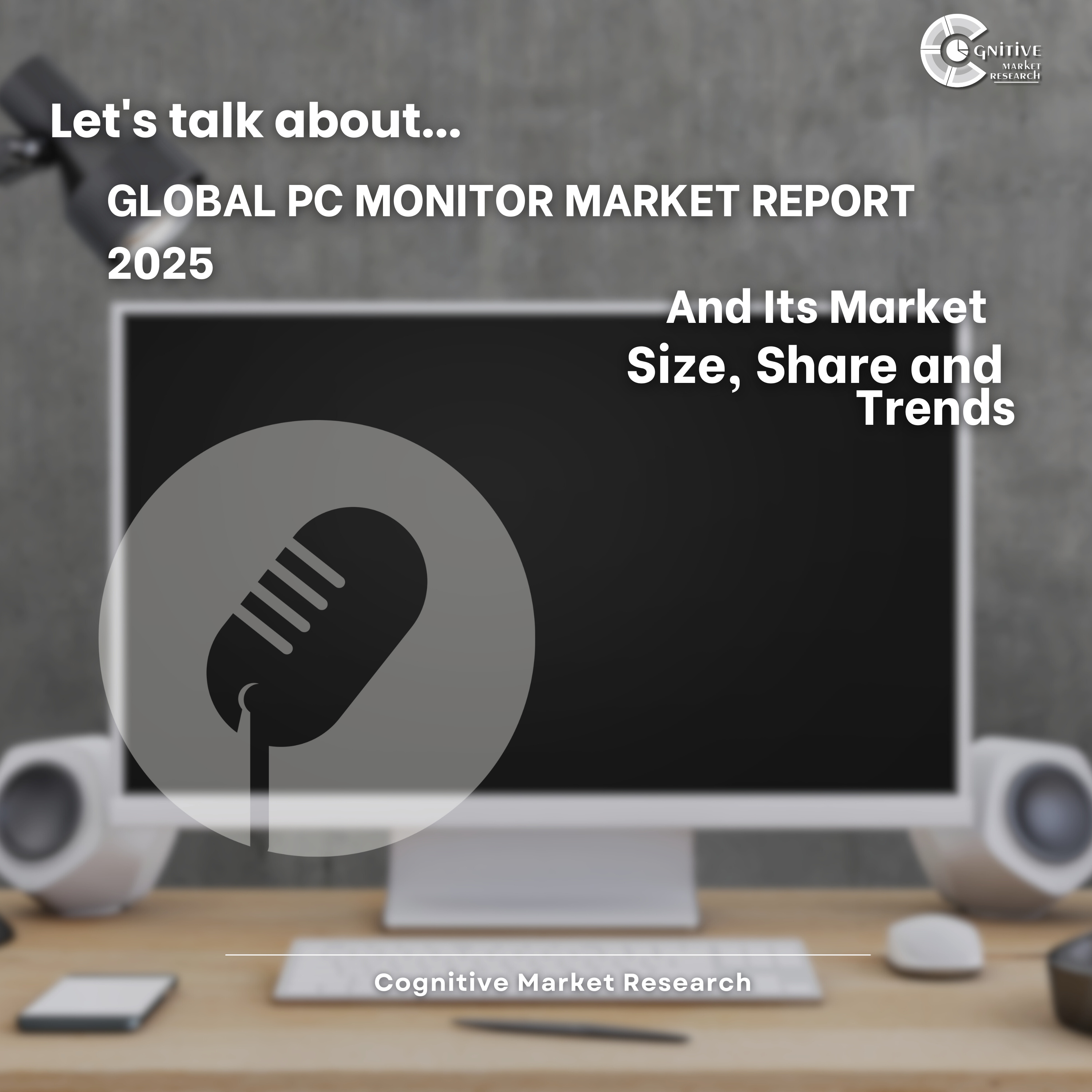 Global PC Monitor Market Report 2025 And Its Market Size, Share and Trends episode artwork