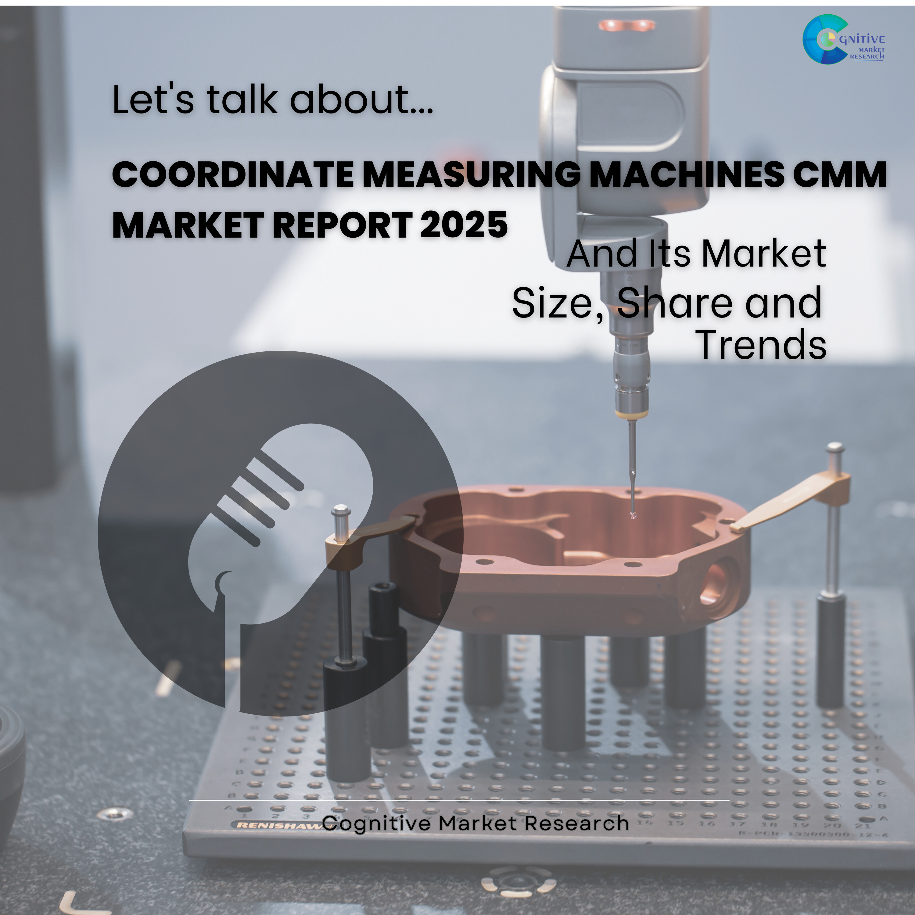 Coordinate Measuring Machines CMM Market Report 2025 and its Size Share and Trends episode artwork