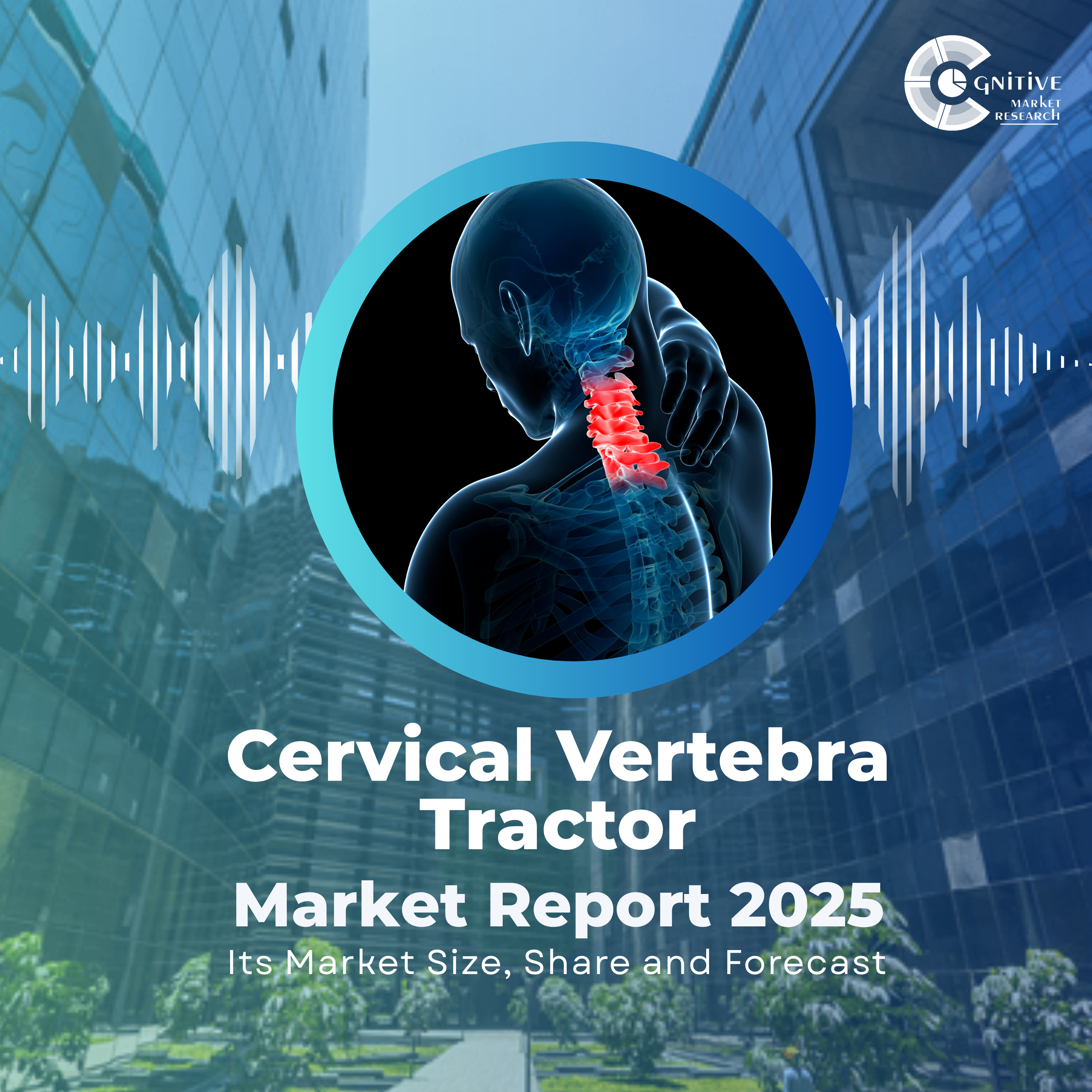 Cervical Vertebra Tractor Market – Size, Share, Forecast, and Trends 2021-2033 episode artwork