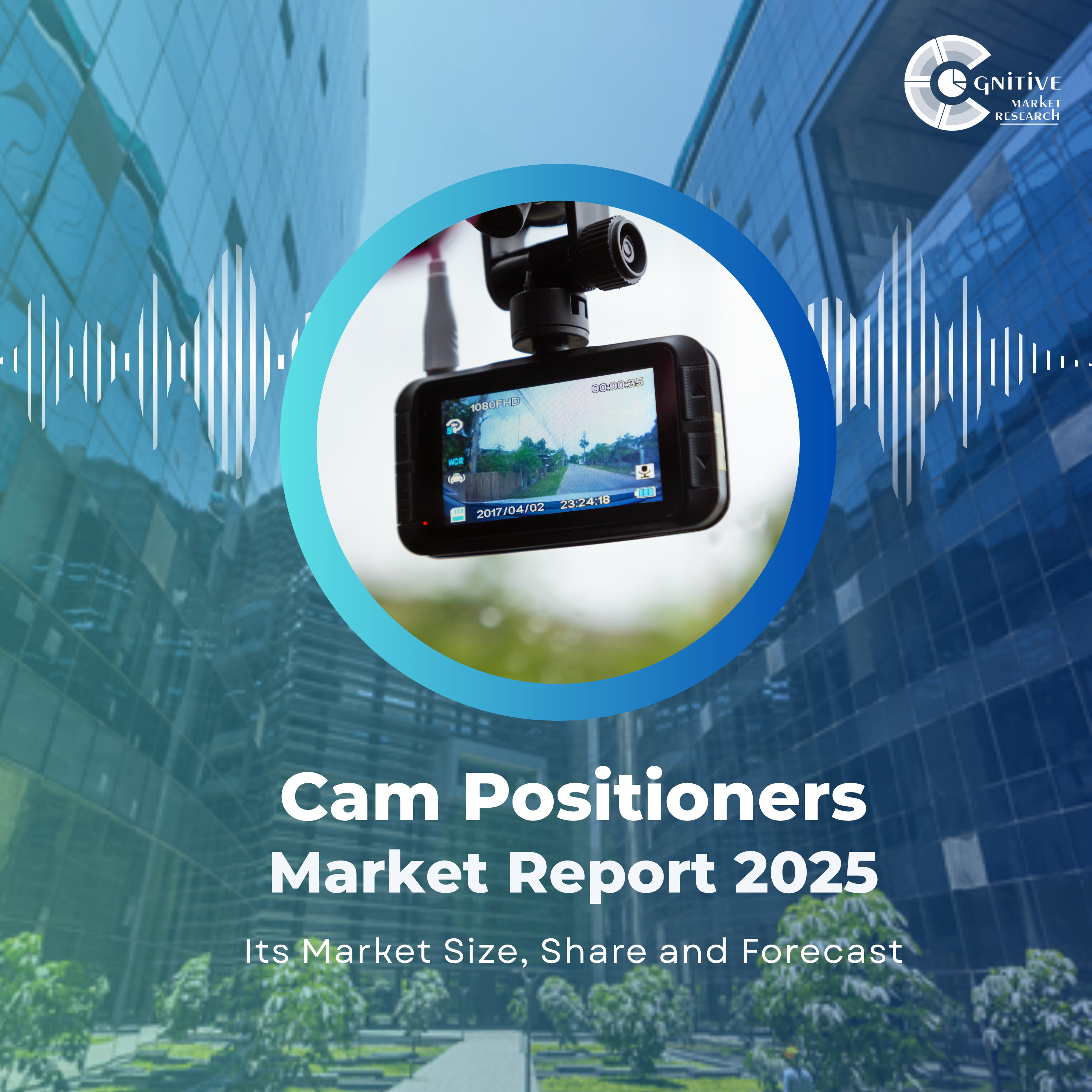 Cam Positioners Market – Size, Share, Forecast, and Trends 2021-2033 episode artwork