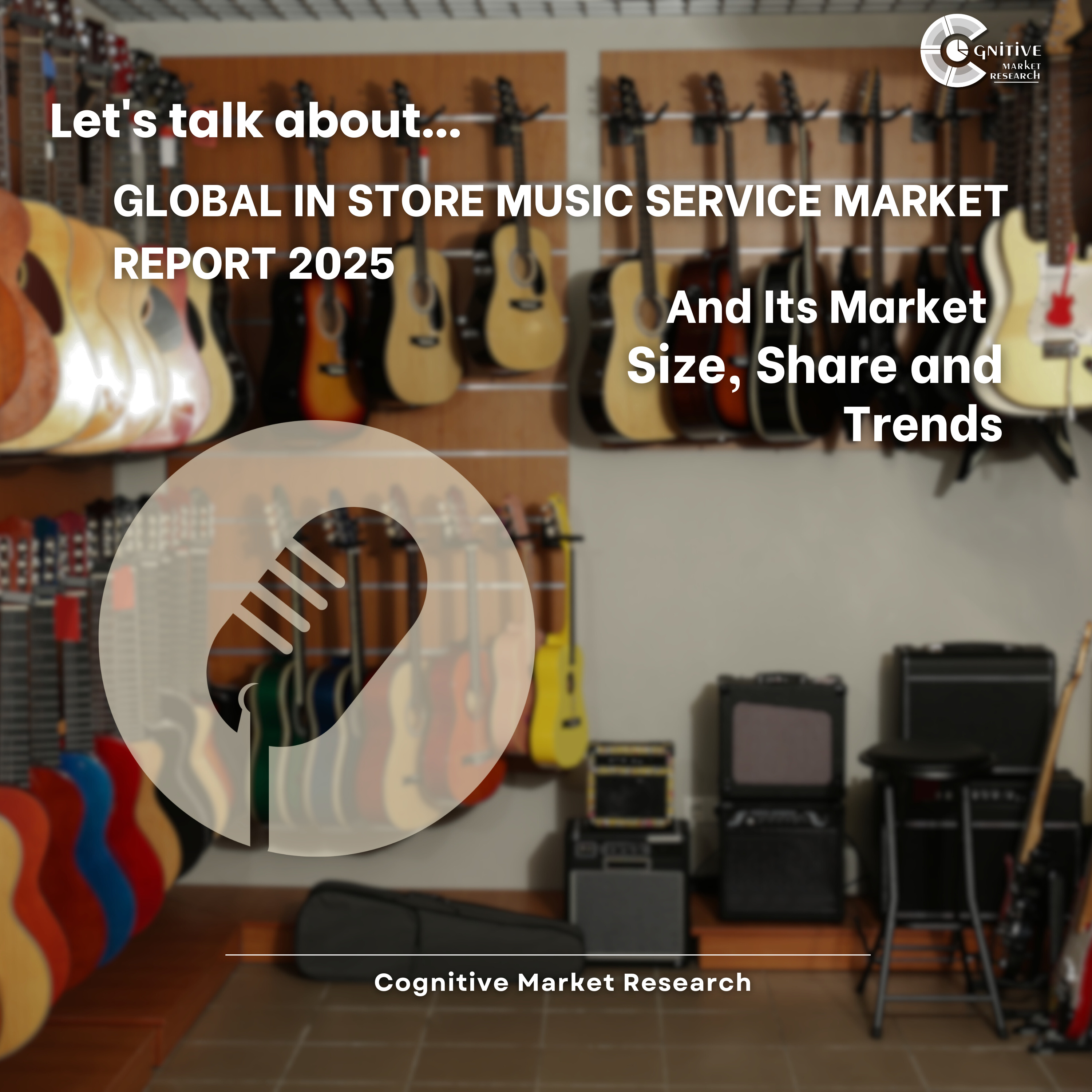 Global In store Music Service Market Report 2025 And Its Market Size, Share and Trends episode artwork