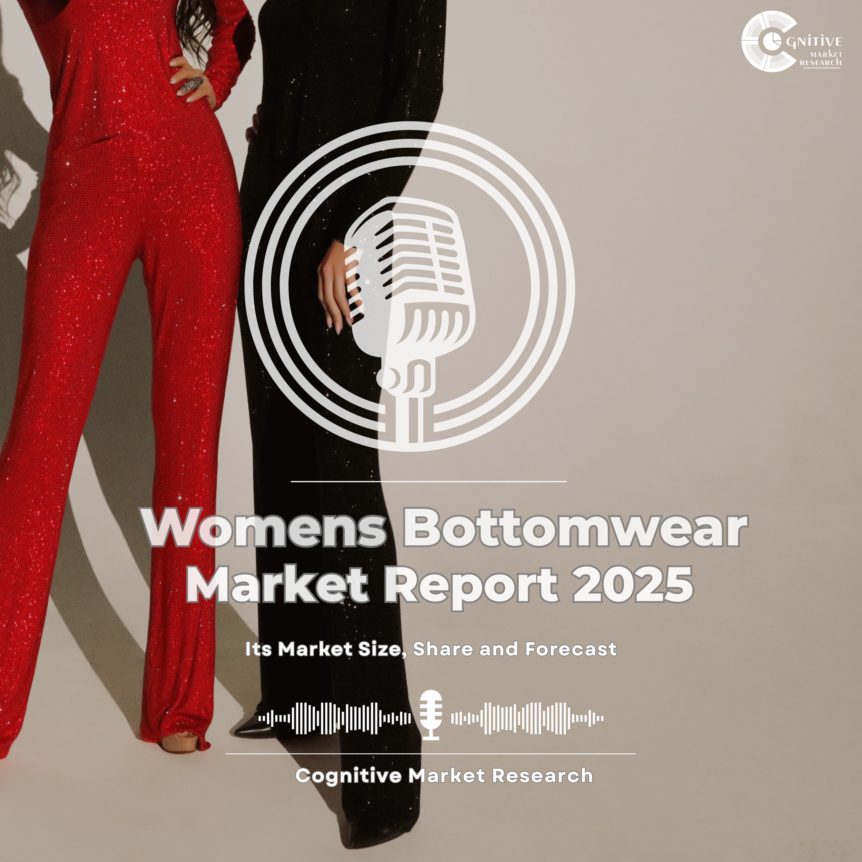  Womens Bottomwear Market Report 2025 and its Market Trends, Share and Forecast episode artwork