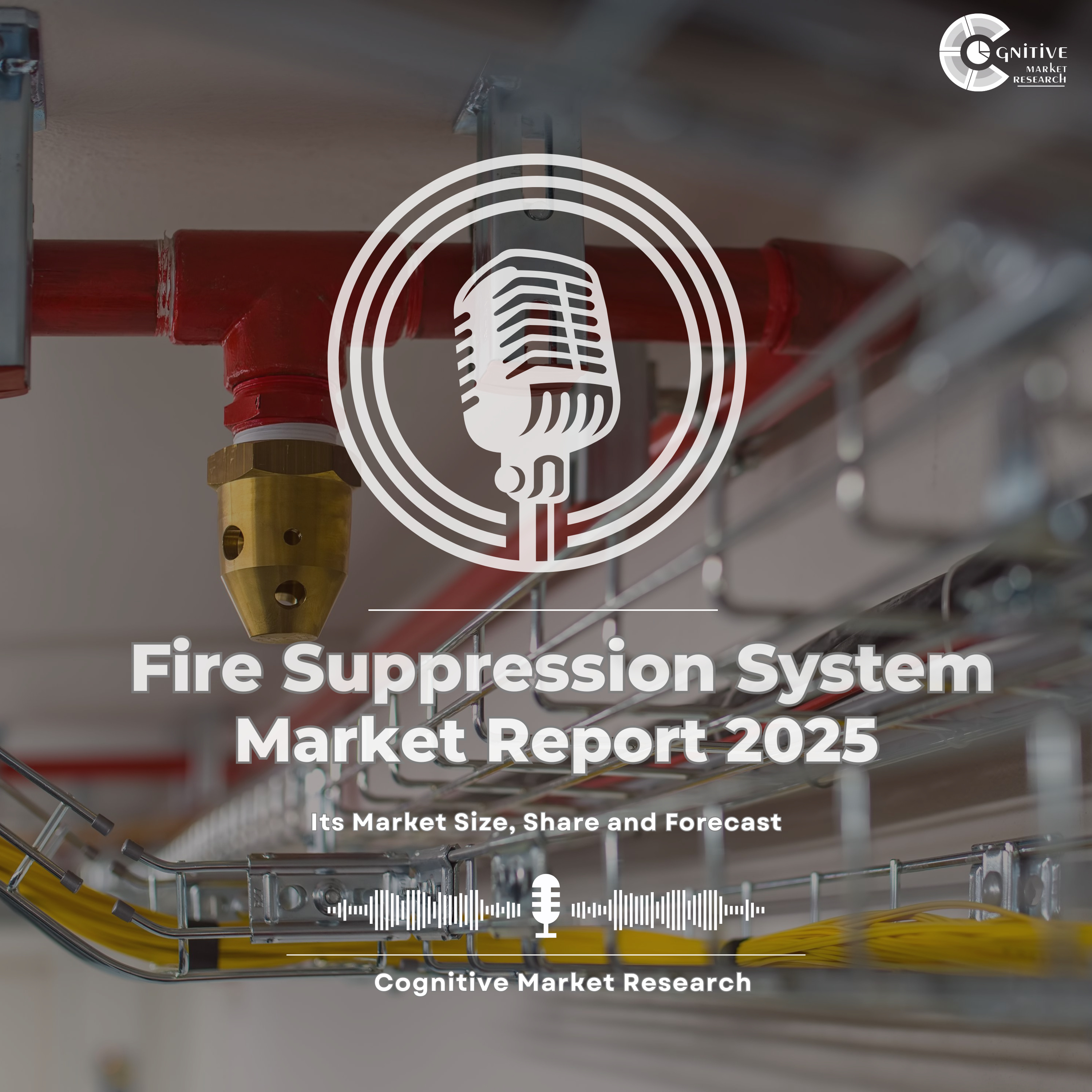 Fire Suppression System Market Report 2025 and its Market Trends, Share and Forecast episode artwork