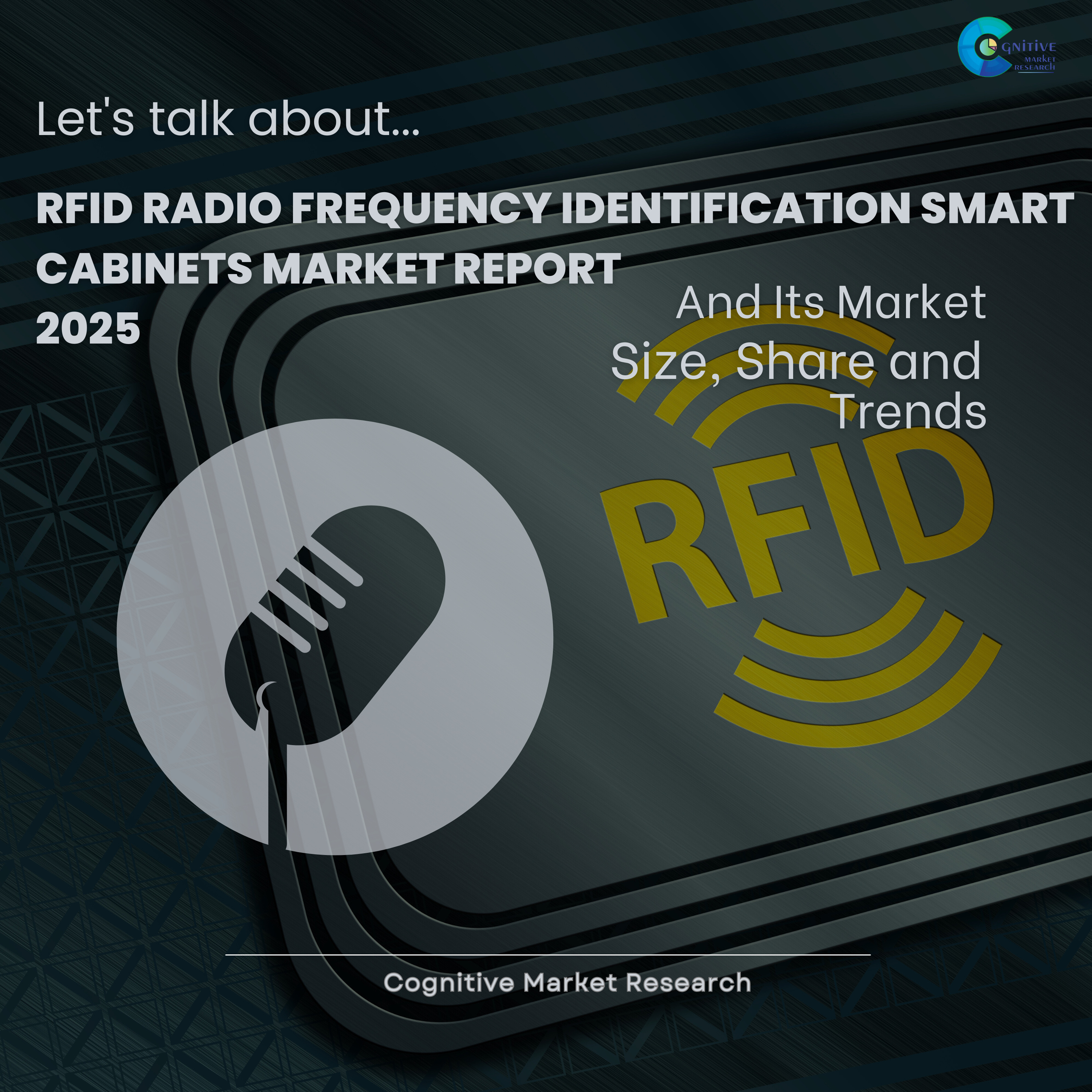 RFID Radio frequency Identification Smart Cabinets Market Report 2025 and its Size Share and Trends  episode artwork