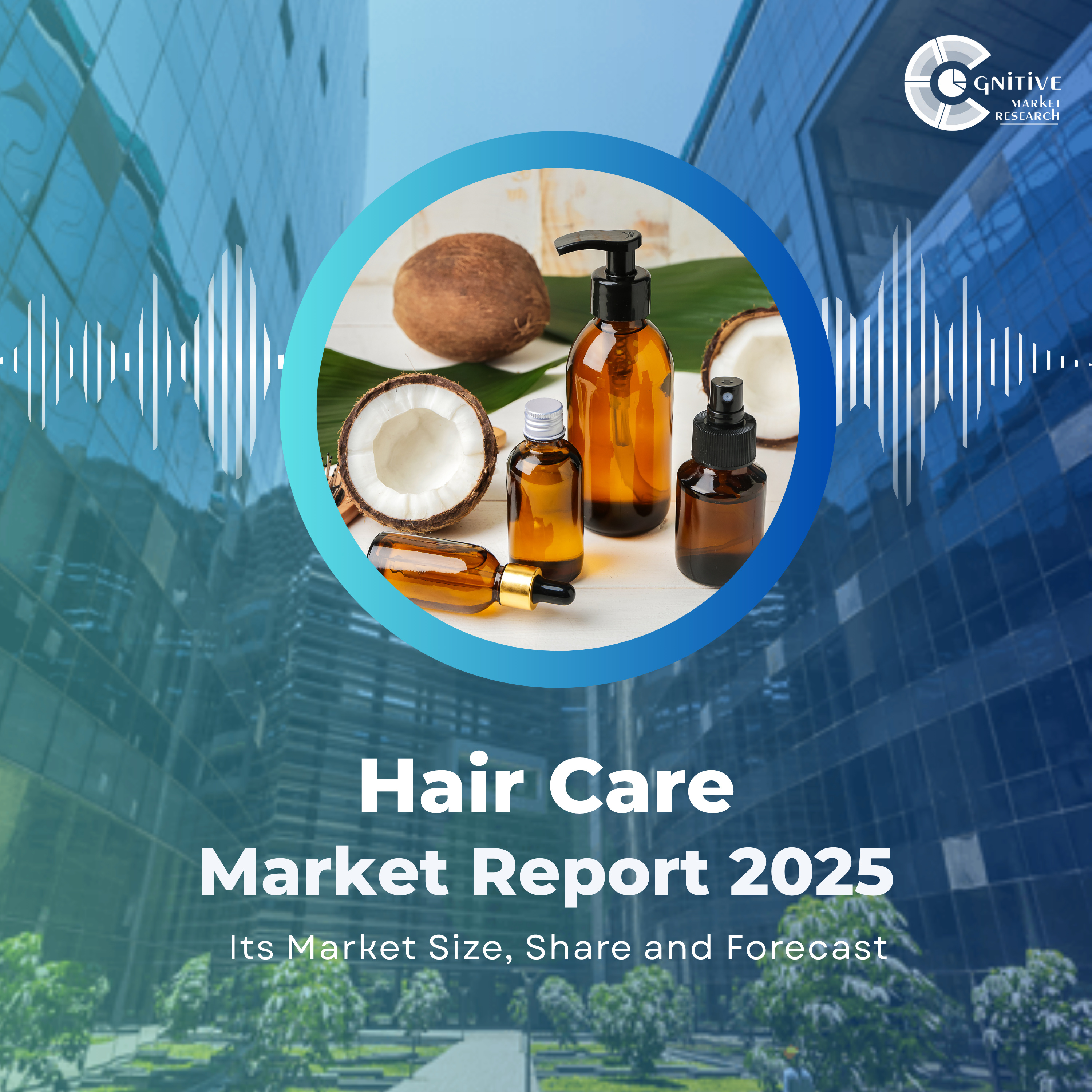 Hair Care Market Size, Share, Forecast & Future Trends 2021-2033 episode artwork